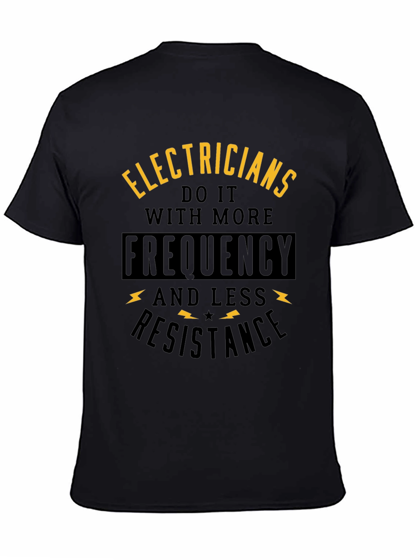Electricians Do It With More Frequency T-Shirt