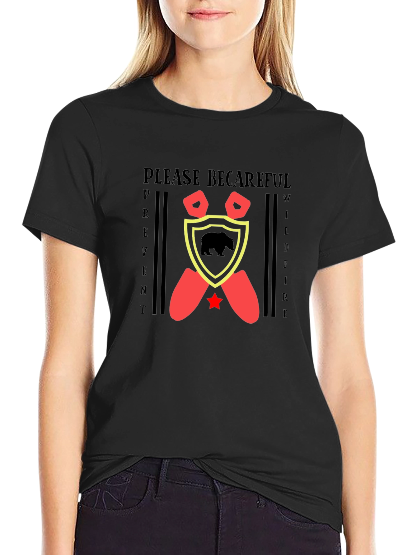 Please Be Careful Wildfire Prevent T-Shirt