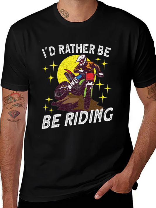 Id Rather Be Riding T-Shirt - Motorcross Rider Tee