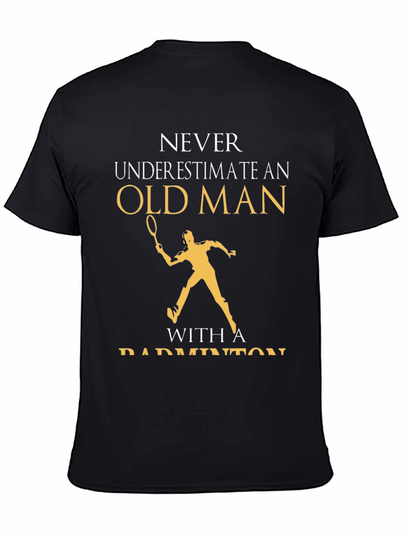 Old Man Badminton T-Shirt Funny Gift