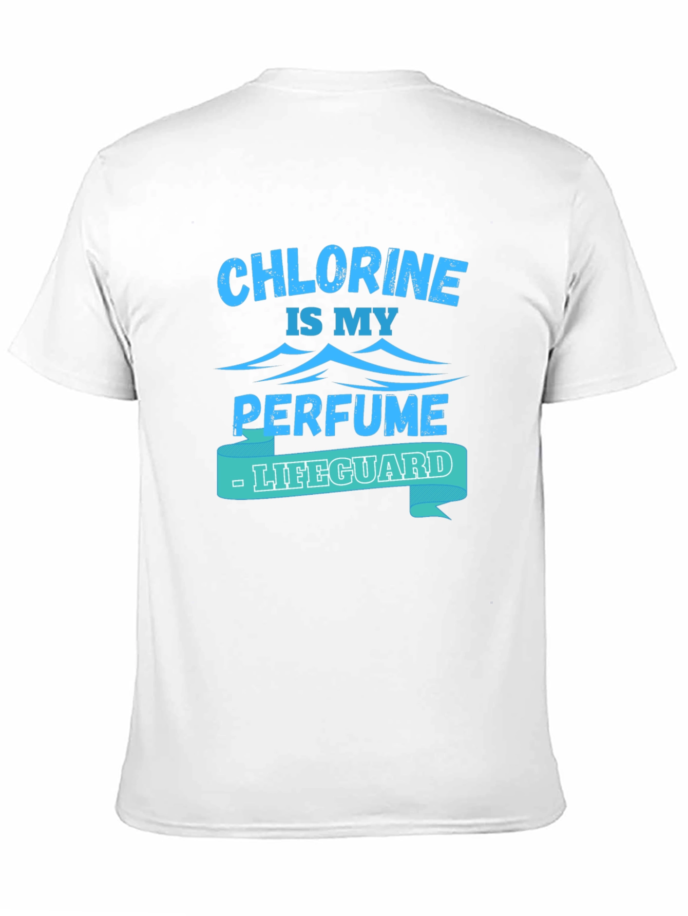 Chlorine Is My Perfume Lifeguard T-Shirt