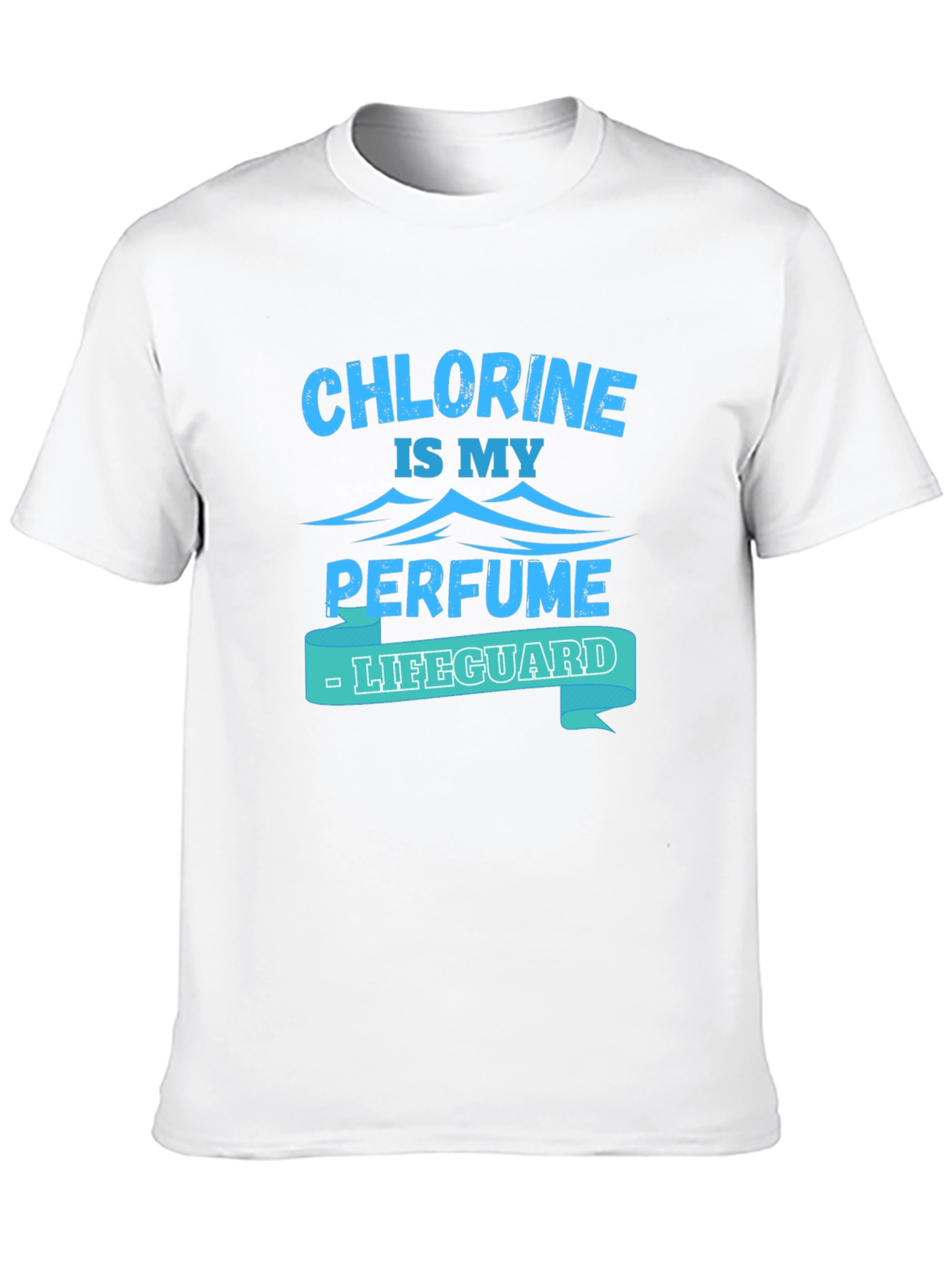 Chlorine Is My Perfume Lifeguard T-Shirt