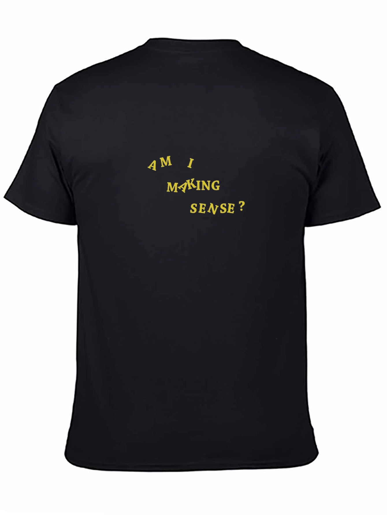 Am I Making Sense? Graphic Tee - Black