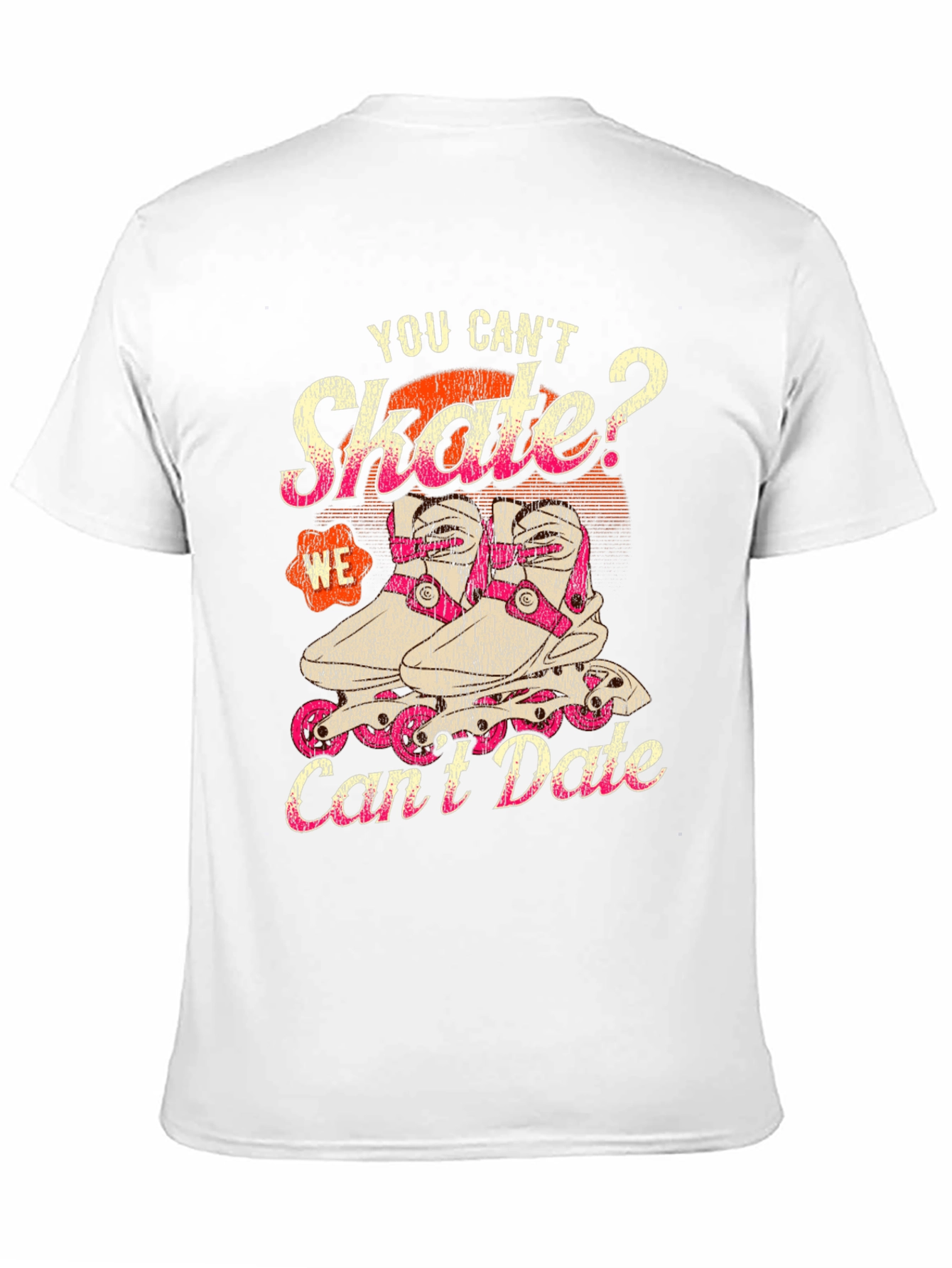 You Cant Skate? T-Shirt