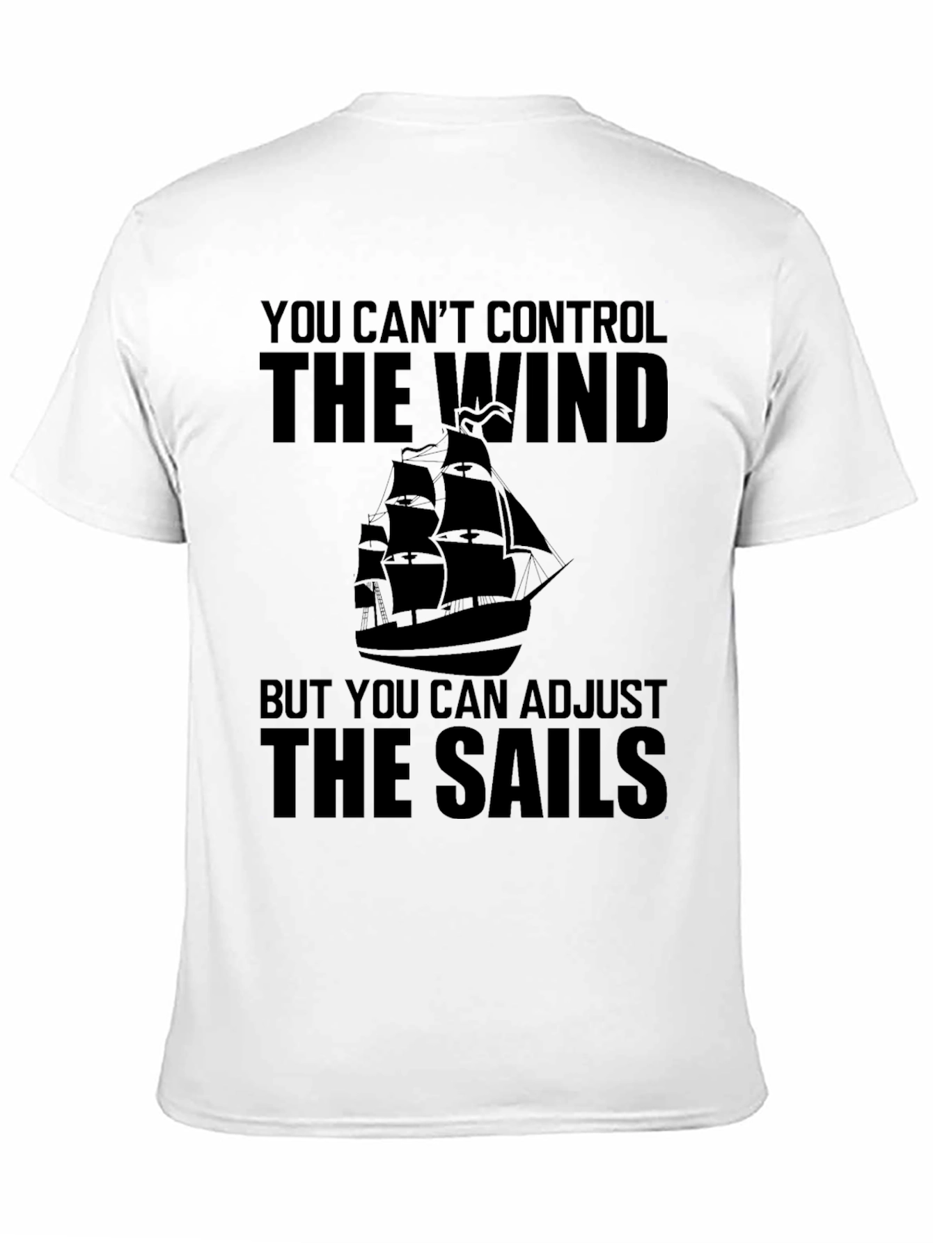 Inspirational Sailing T-Shirt: Adjust Your Sails