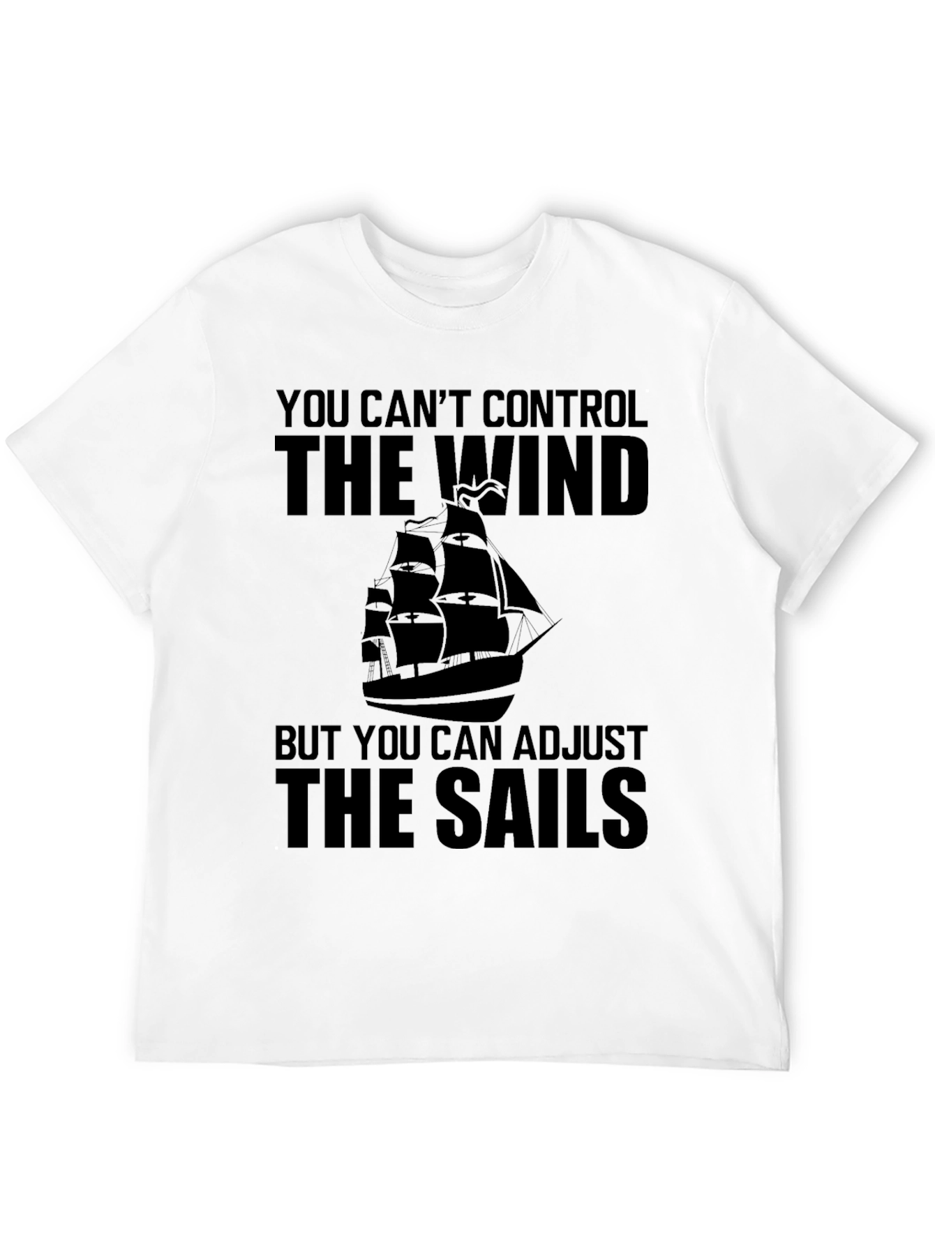 Inspirational Sailing T-Shirt: Adjust Your Sails