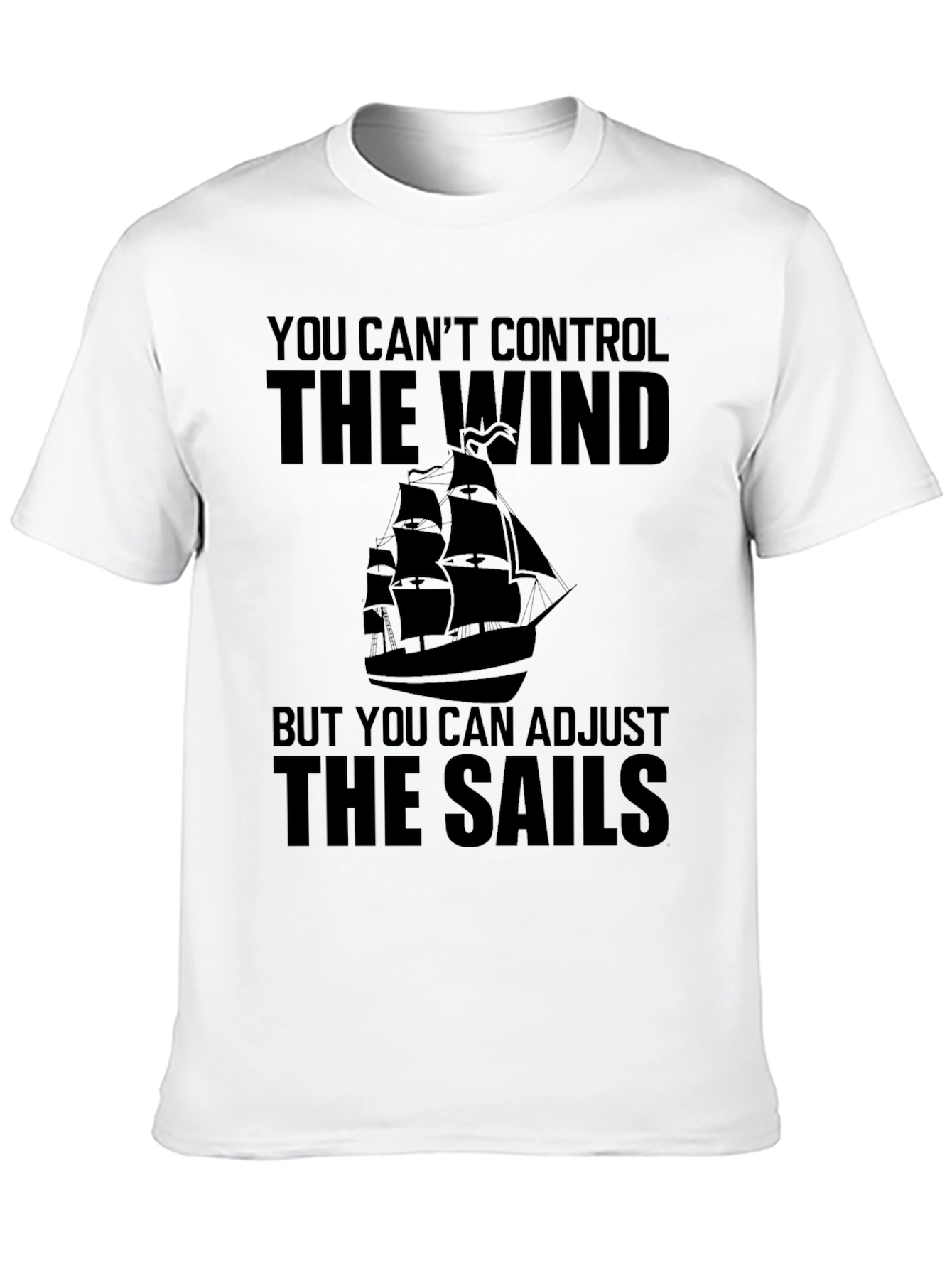 Inspirational Sailing T-Shirt: Adjust Your Sails