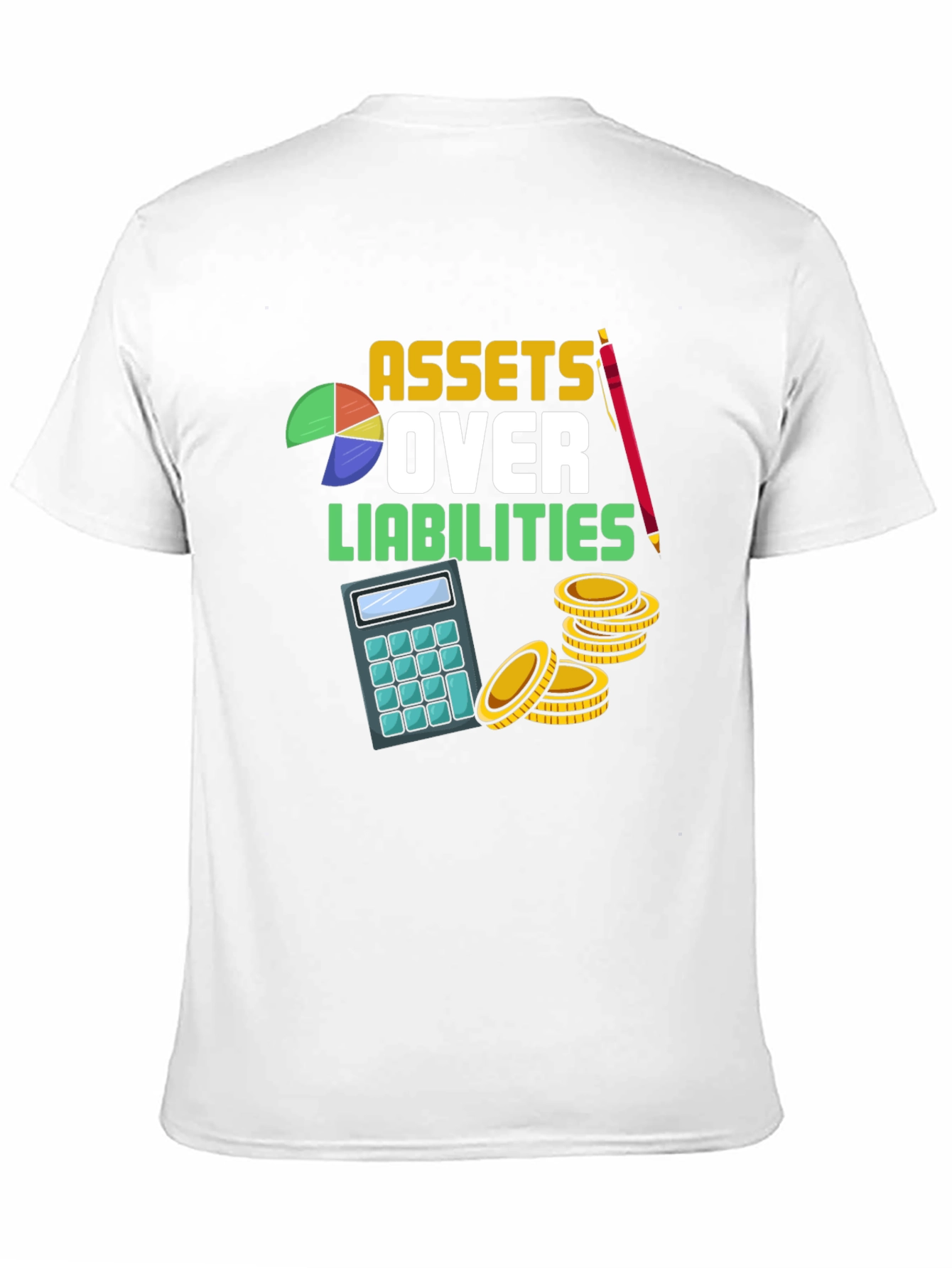 Assets Over Liabilities Graphic T-Shirt