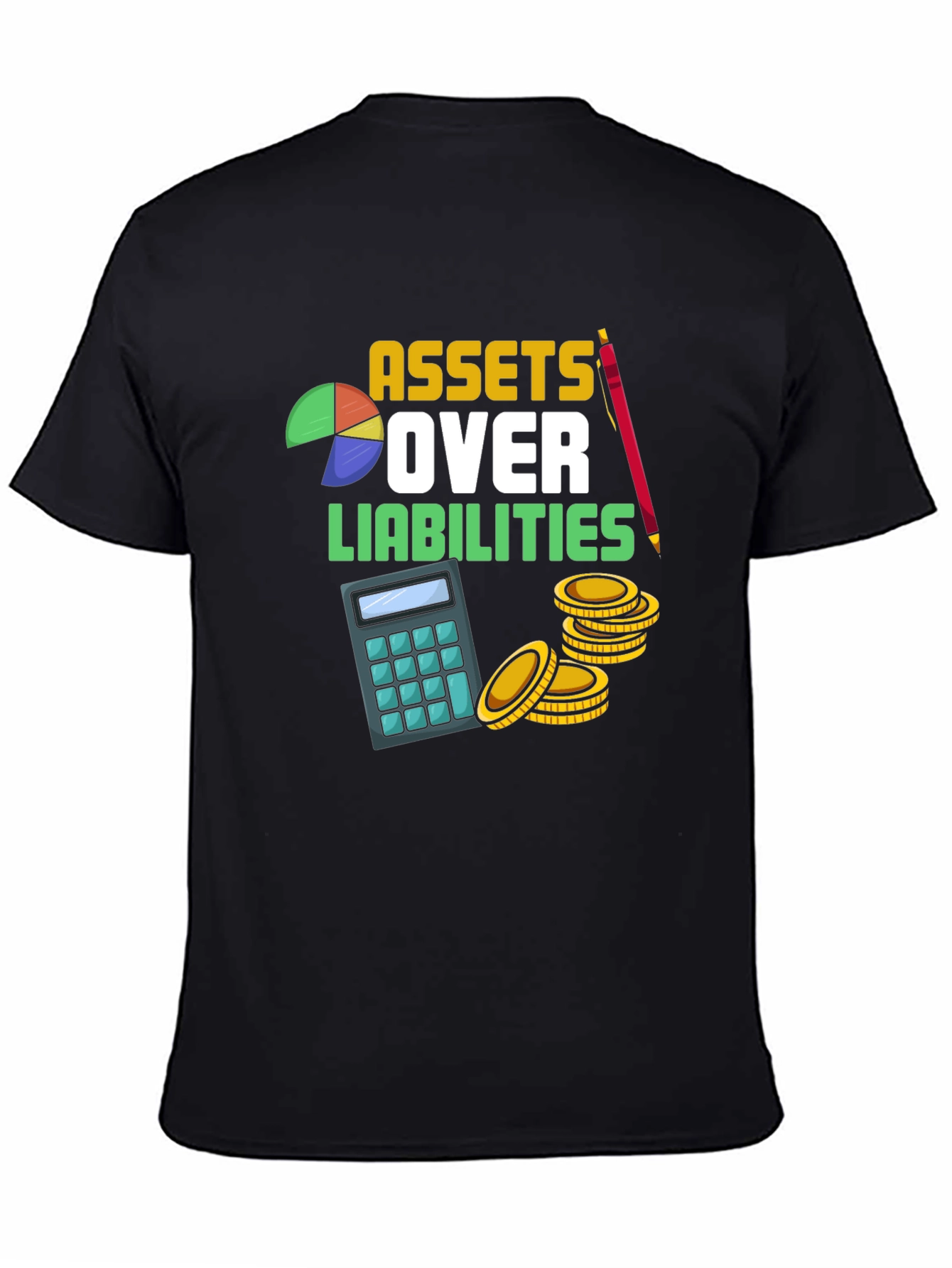 Assets Over Liabilities Graphic T-Shirt
