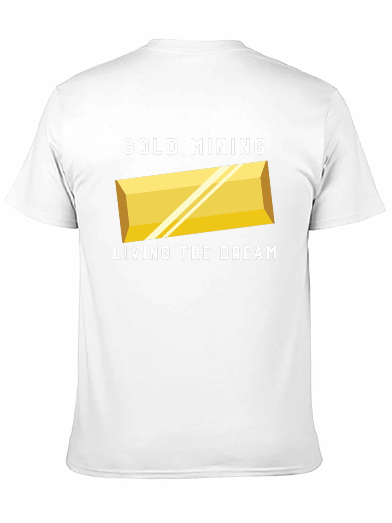 Gold Mining Living The Dream T-Shirt