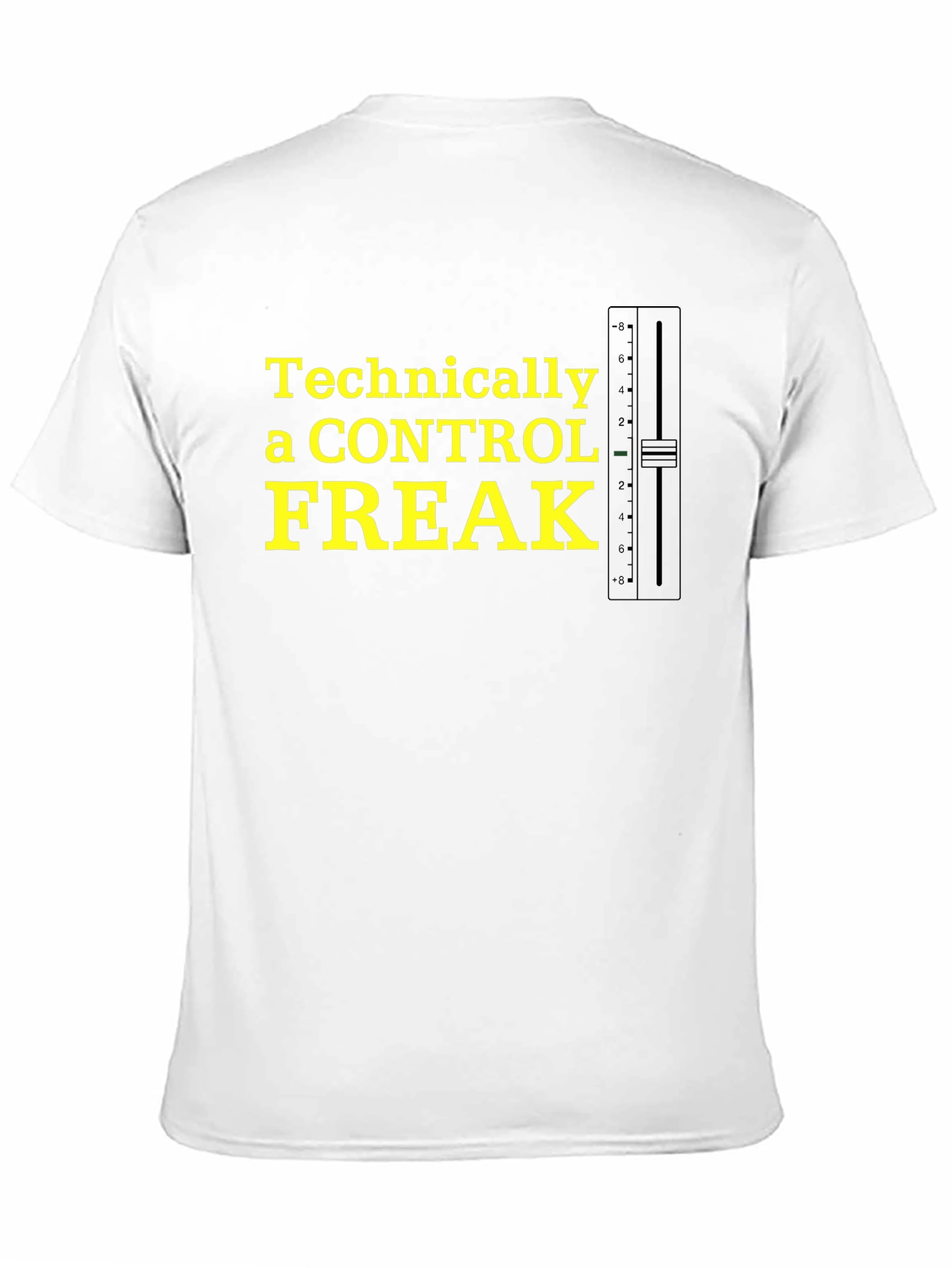 Technically A Control Freak Funny T-Shirt