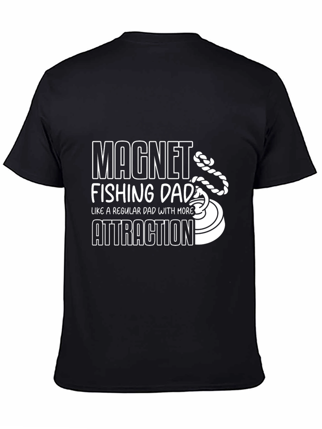 Magnet Fishing Dad T-Shirt - More Attraction