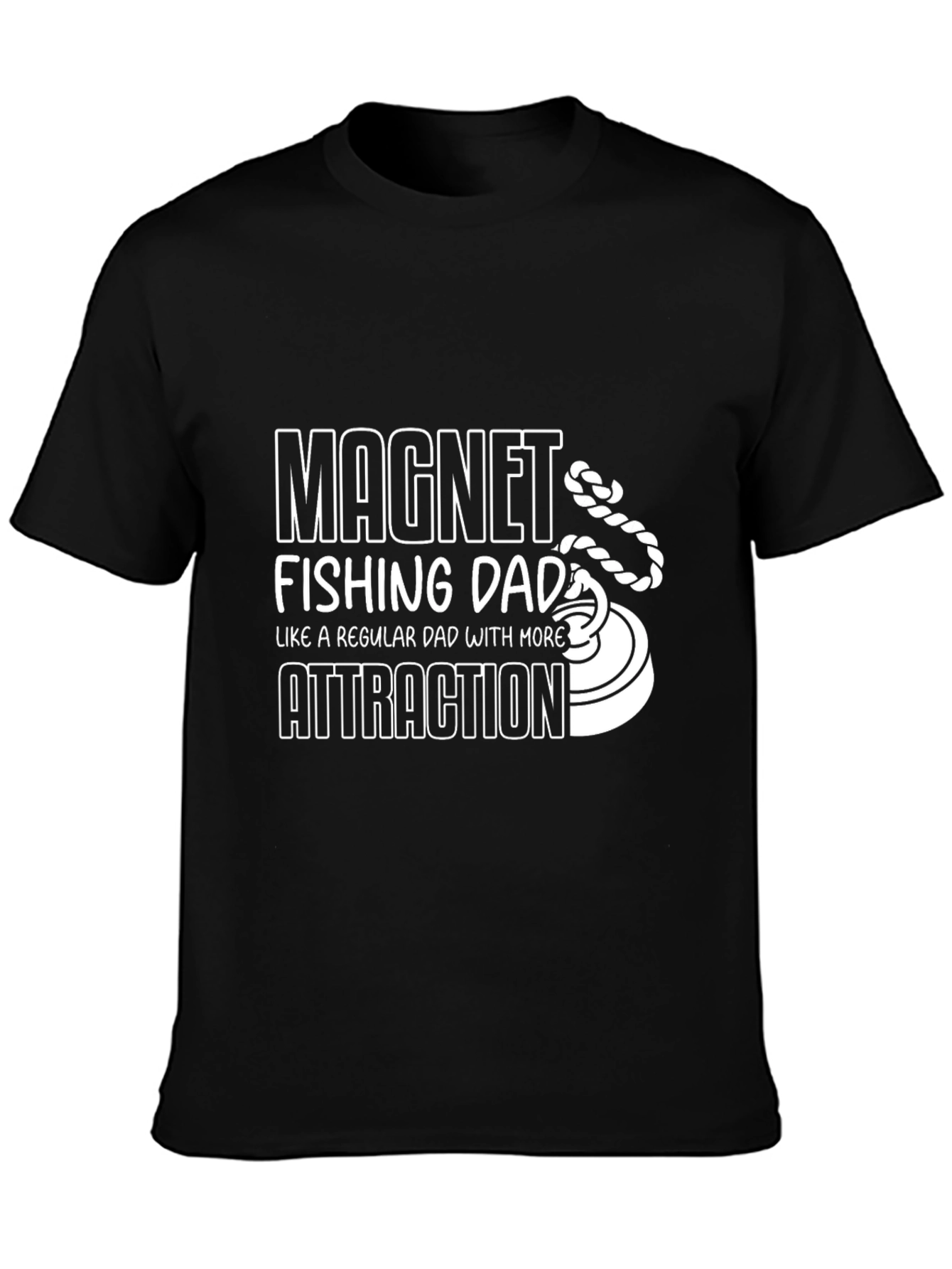 Magnet Fishing Dad T-Shirt - More Attraction