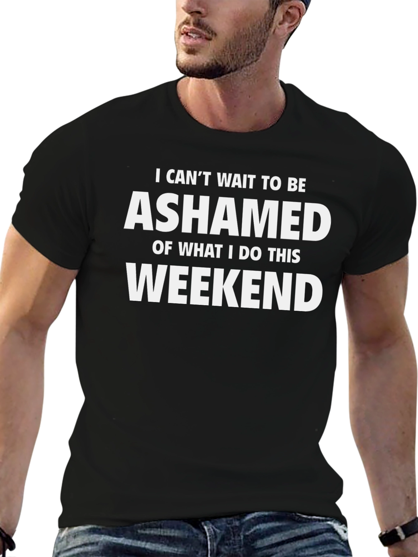 Ashamed Weekend T-Shirt - Funny Novelty Tee