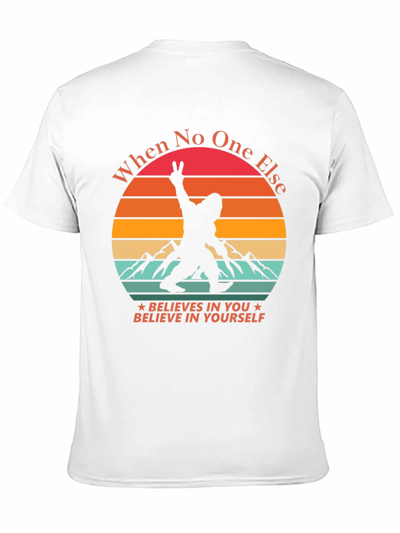 Believe In Yourself Bigfoot T-Shirt