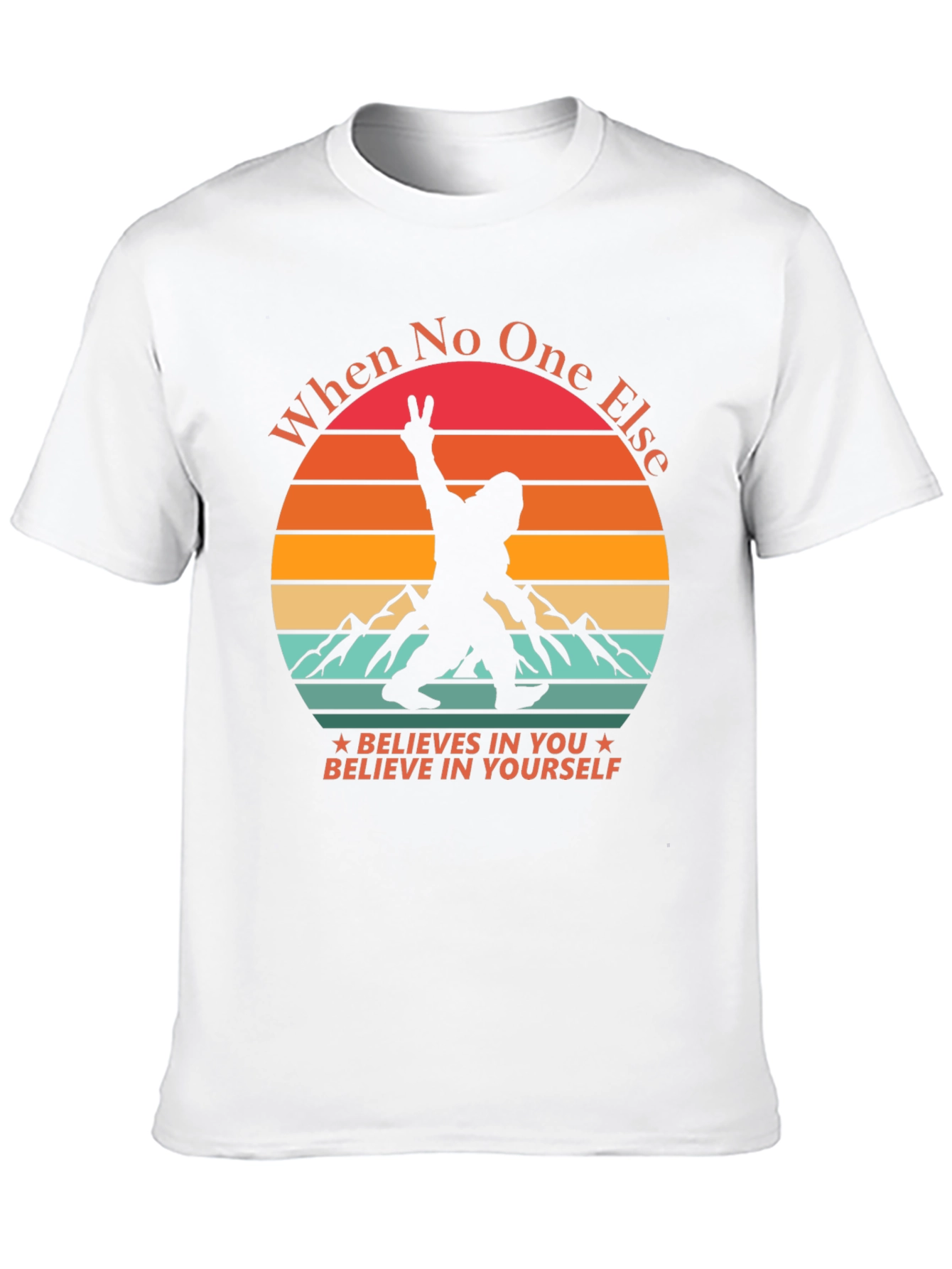 Believe In Yourself Bigfoot T-Shirt