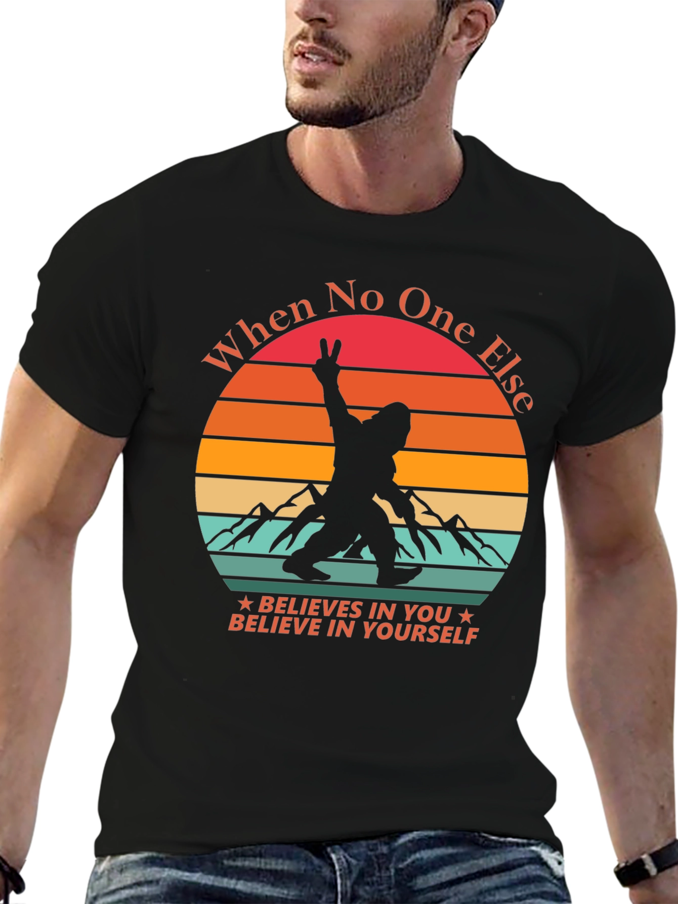 Believe In Yourself Bigfoot T-Shirt
