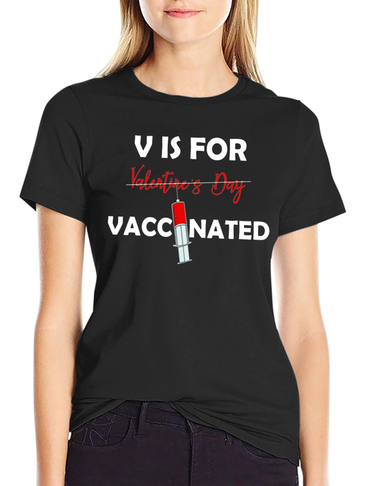 V is for Vaccinated Valentines Day T-Shirt