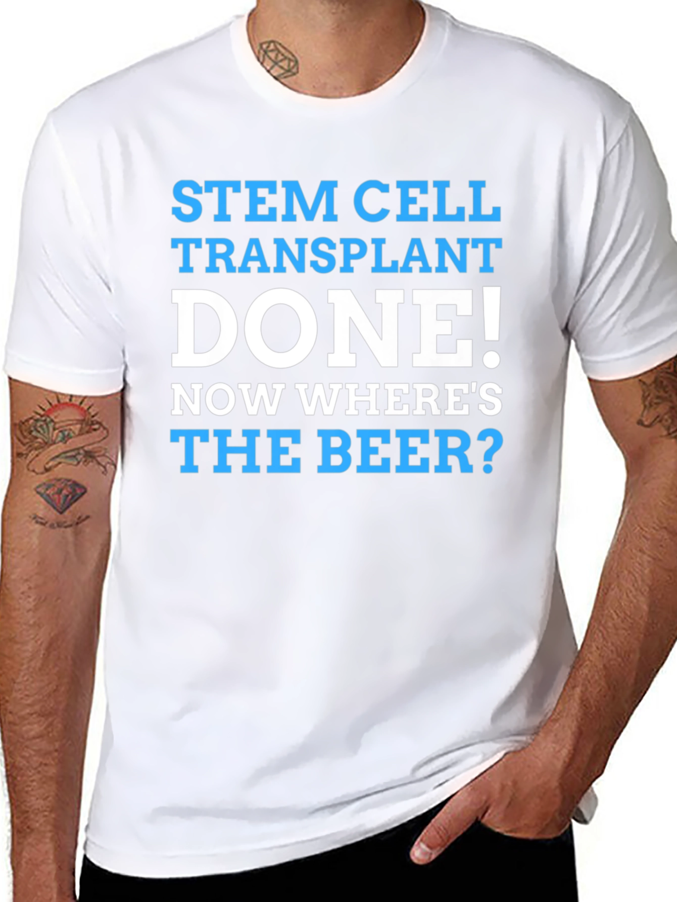 Stem Cell Transplant Done! Wheres the Beer? Graphic Tee