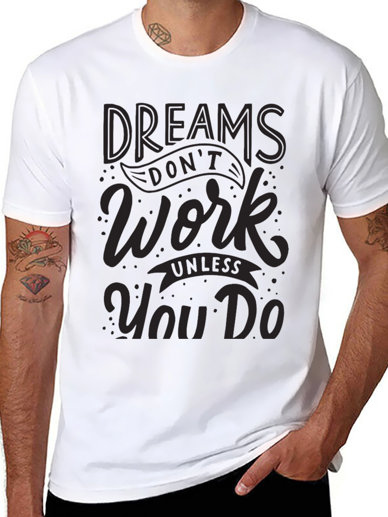 Dreams Dont Work T-Shirt - Motivational Graphic Tee