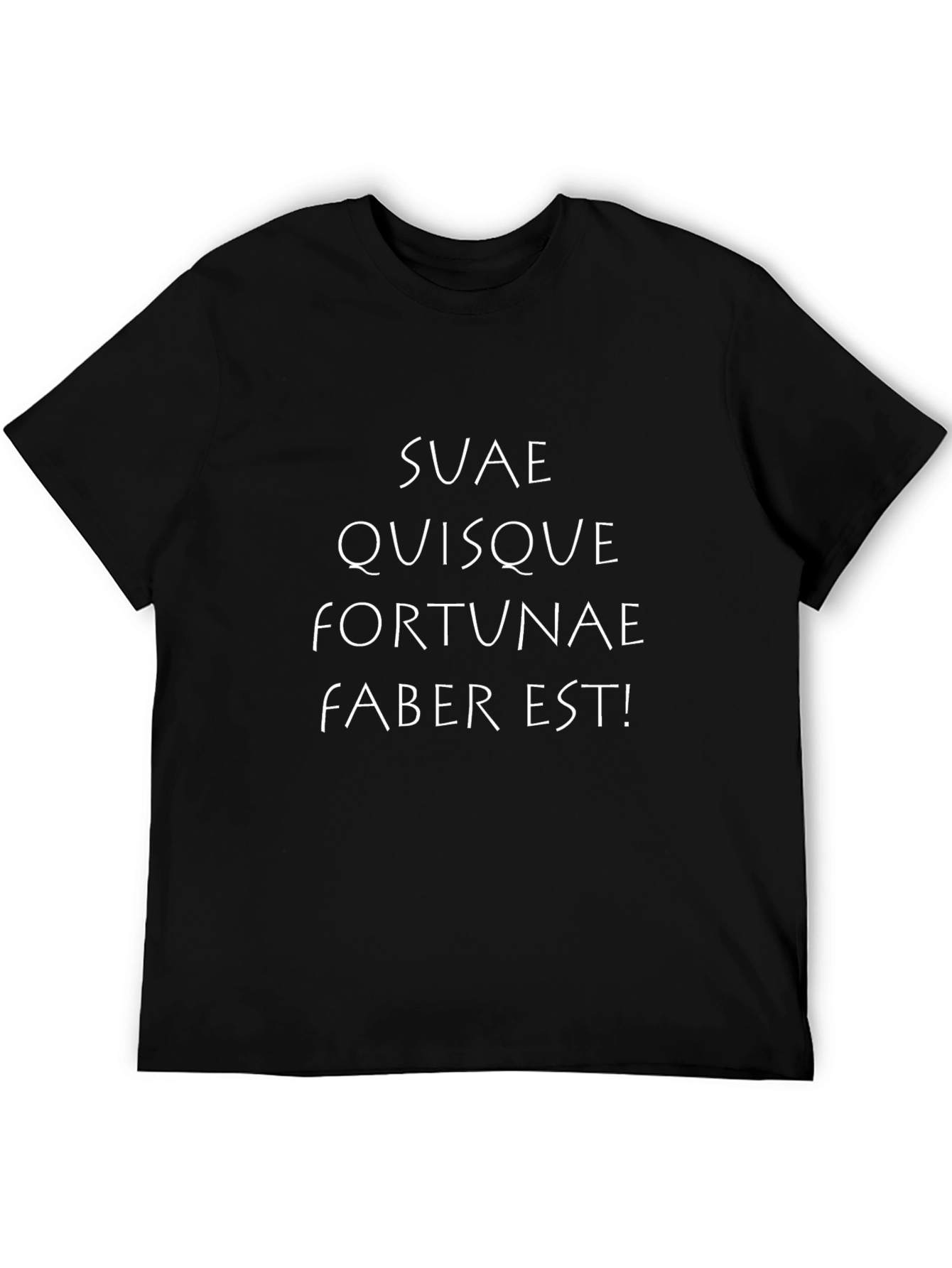 Suæ Quisque Fortunæ Faber Est T-Shirt