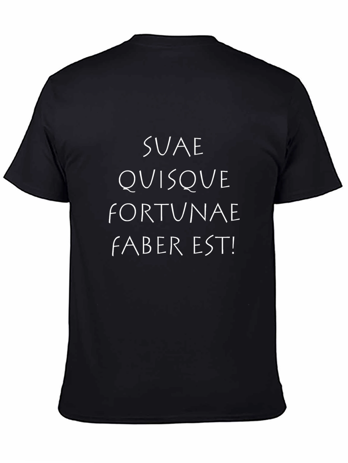Suæ Quisque Fortunæ Faber Est T-Shirt