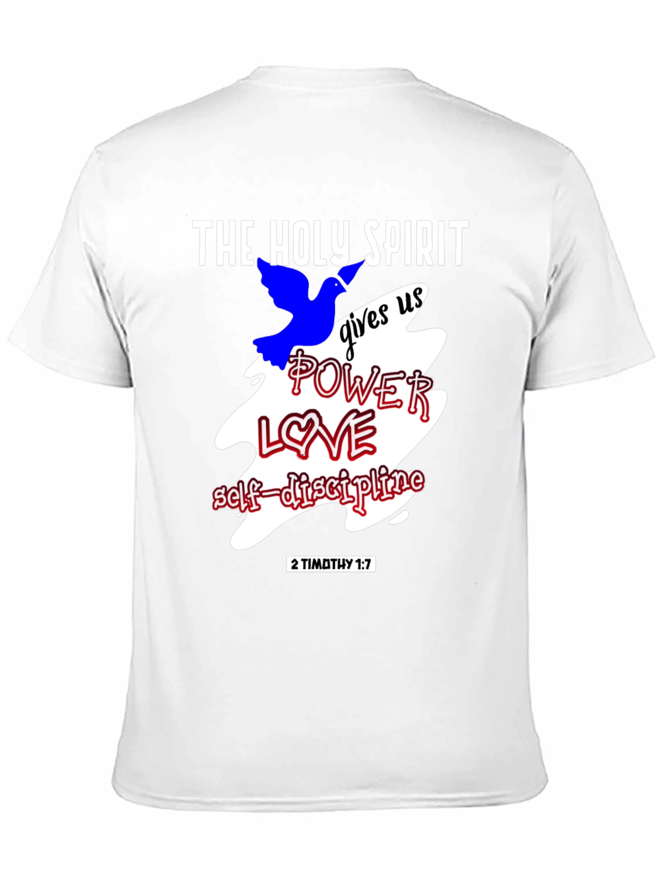 The Holy Spirit T-Shirt - Power Love Self-Discipline