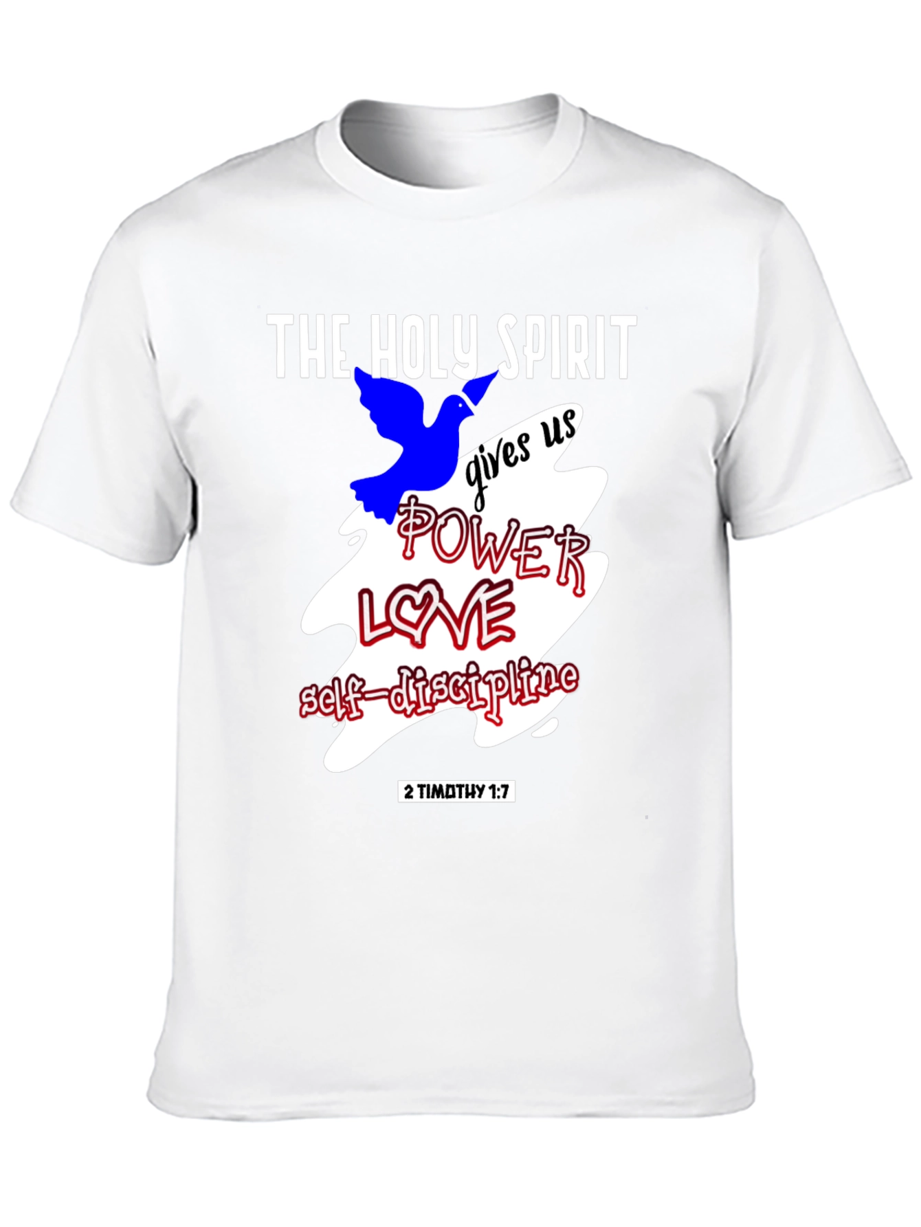 The Holy Spirit T-Shirt - Power Love Self-Discipline