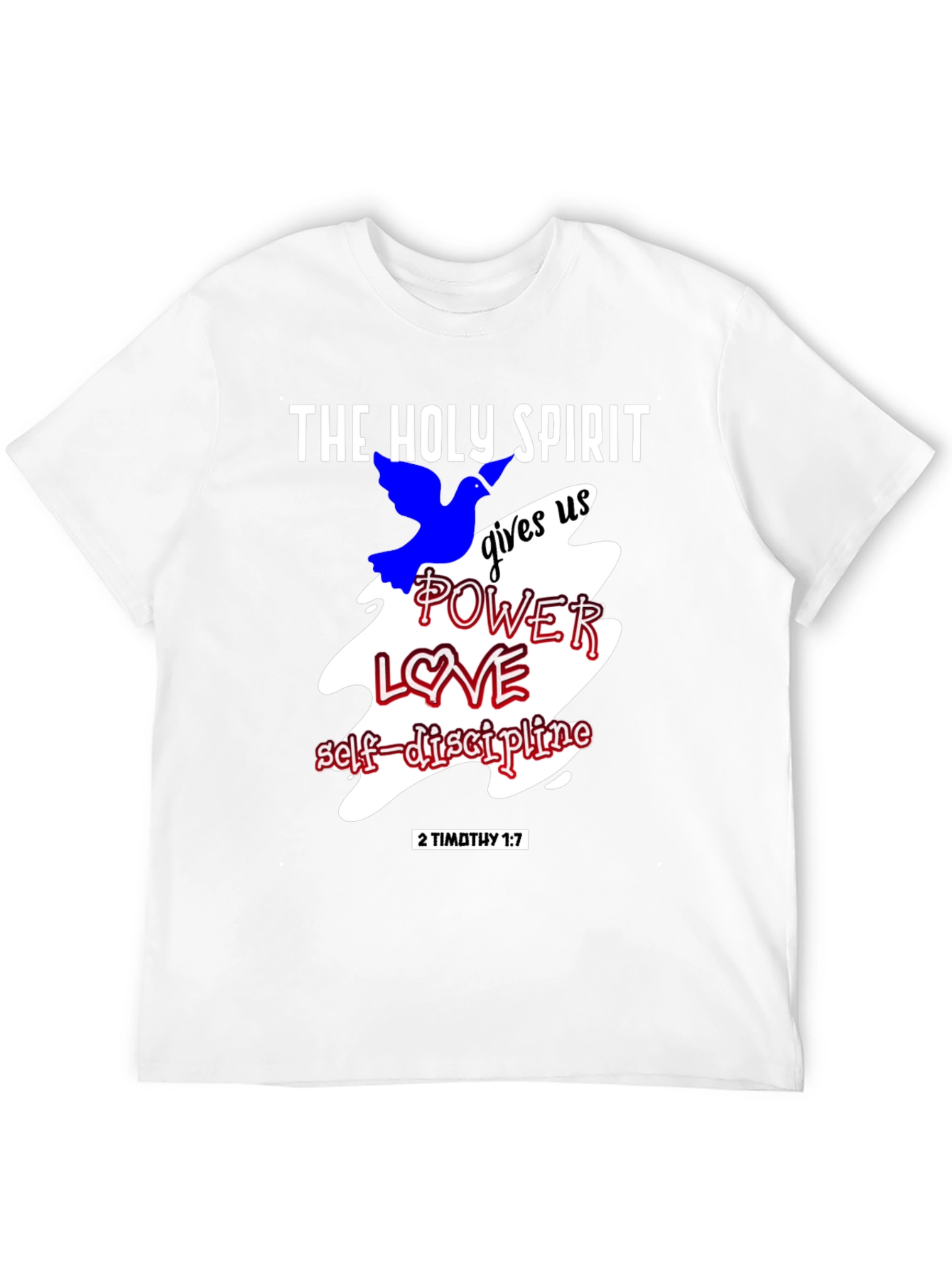 The Holy Spirit T-Shirt - Power Love Self-Discipline