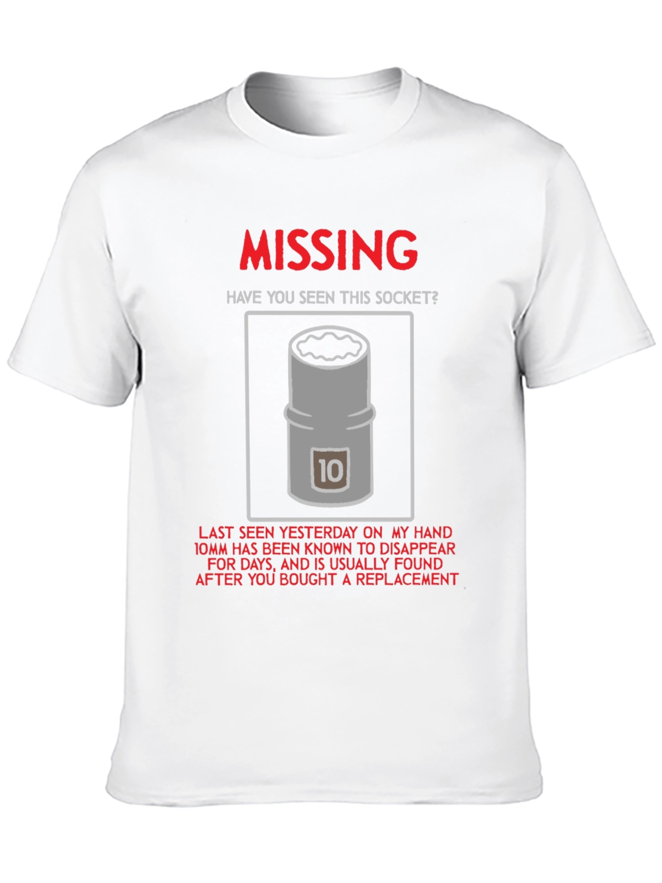 Missing 10mm Socket T-Shirt - Humorous Mechanic Tee
