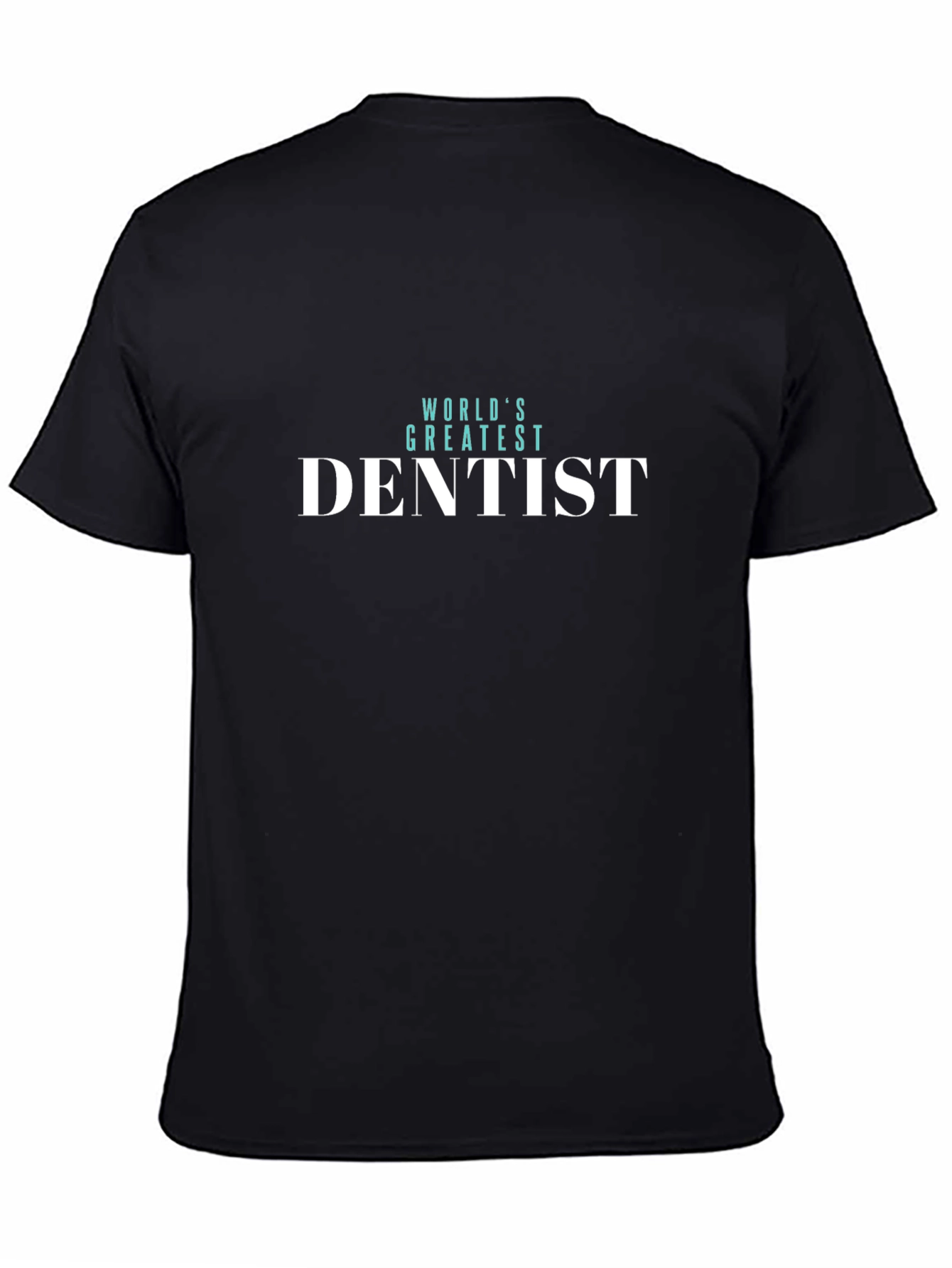 Worlds Greatest Dentist T-Shirt - Black