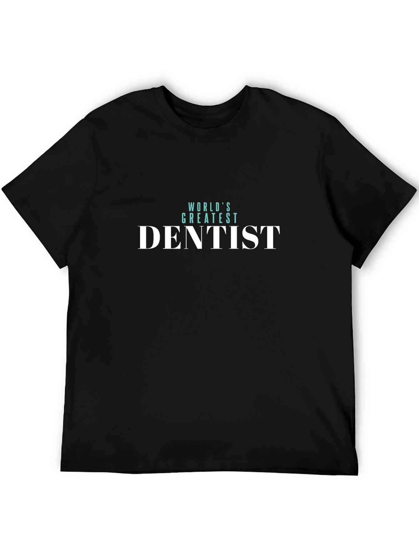 Worlds Greatest Dentist T-Shirt - Black