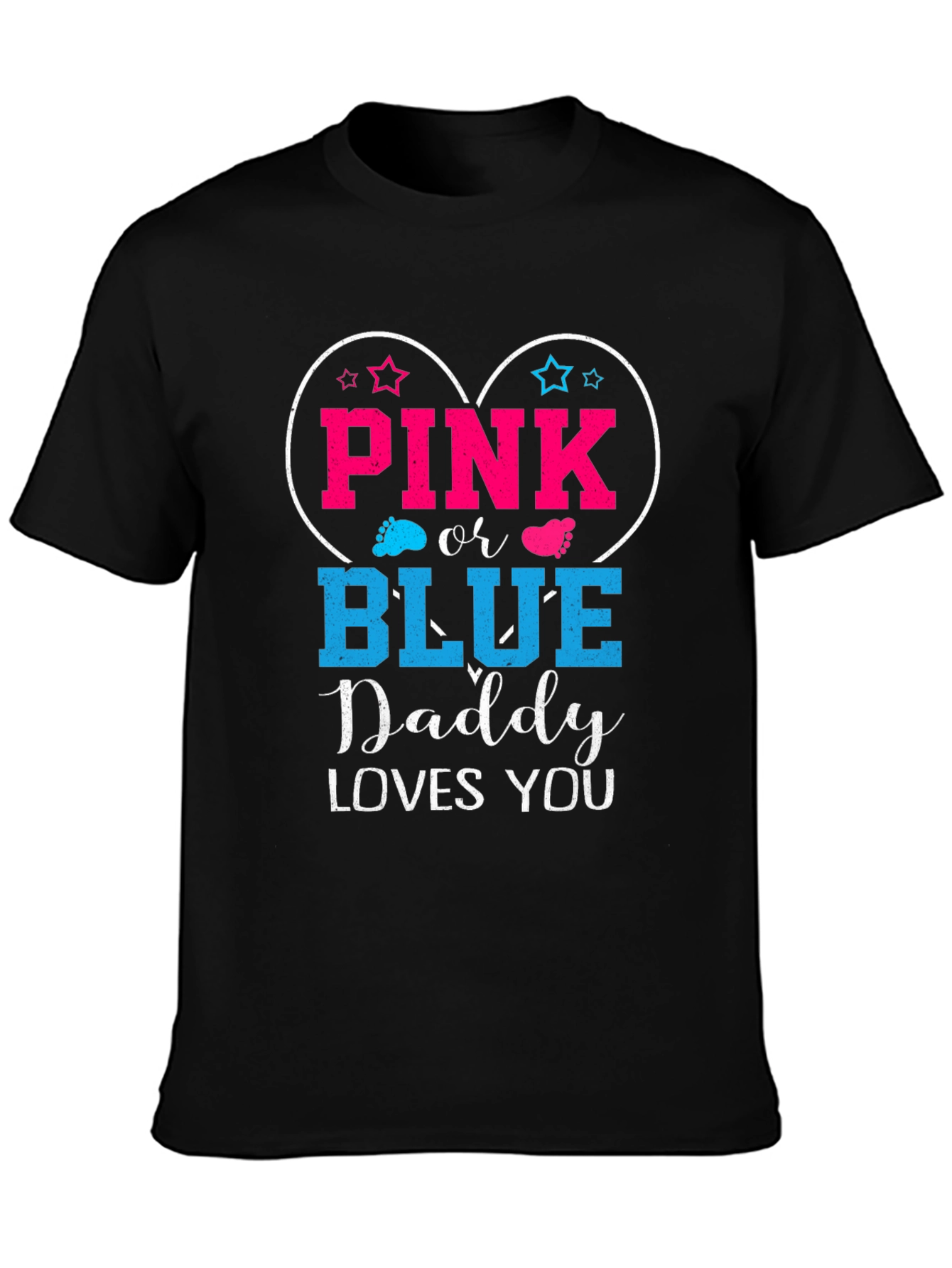 Pink or Blue Daddy Loves You T-Shirt