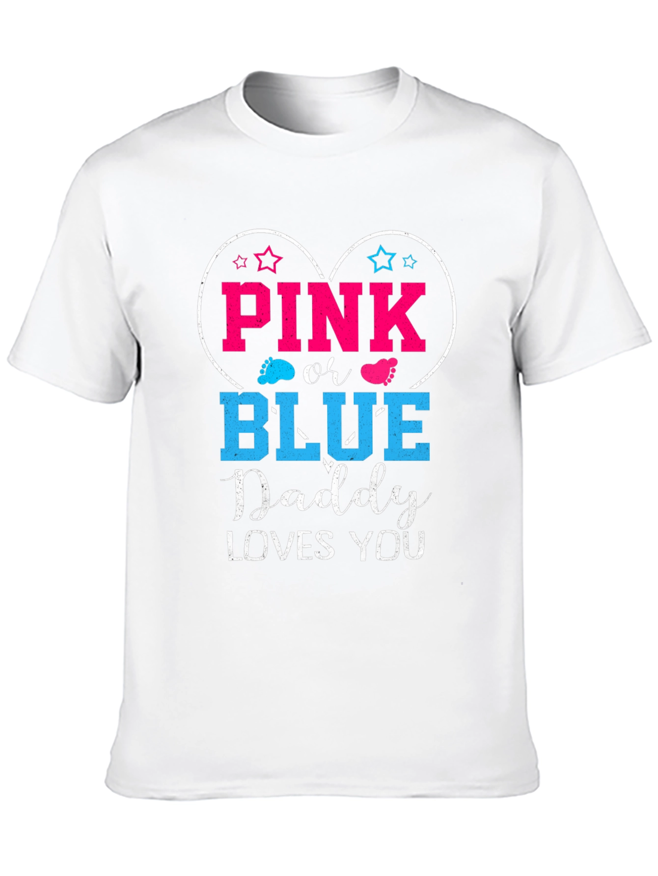 Pink or Blue Daddy Loves You T-Shirt