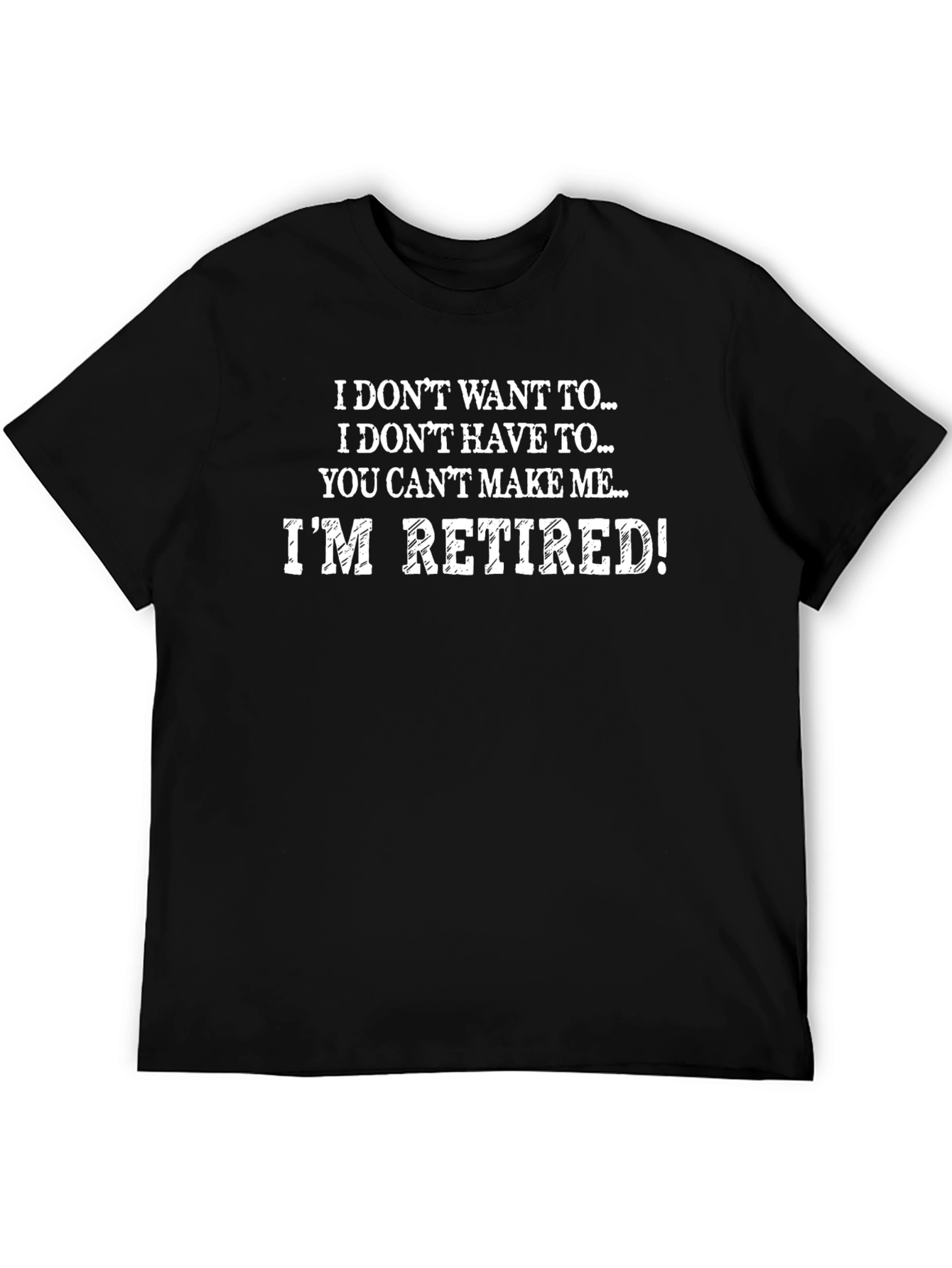 Funny Retirement T-Shirt: Im Retired!