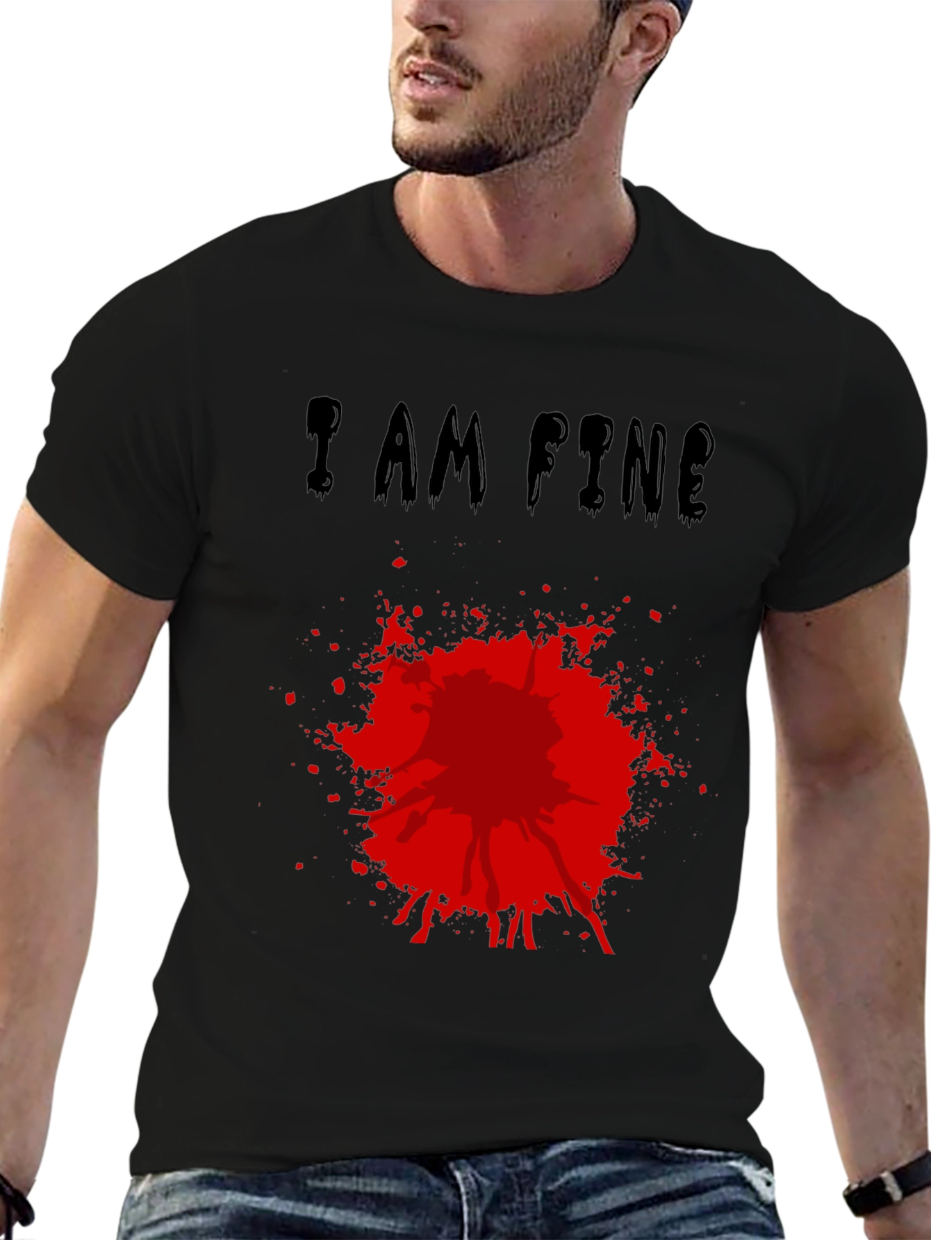 I Am Fine T-Shirt with Blood Splatter Graphic