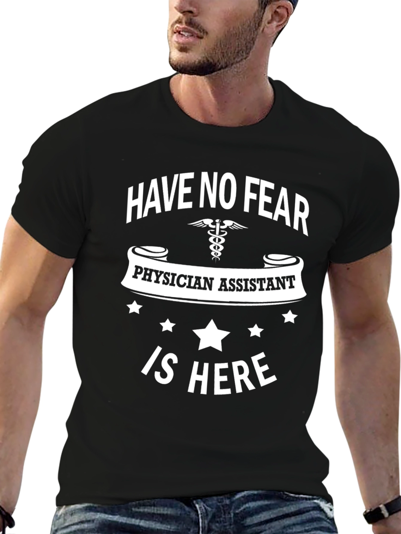 Physician Assistant T-Shirt - Have No Fear Hero Tee