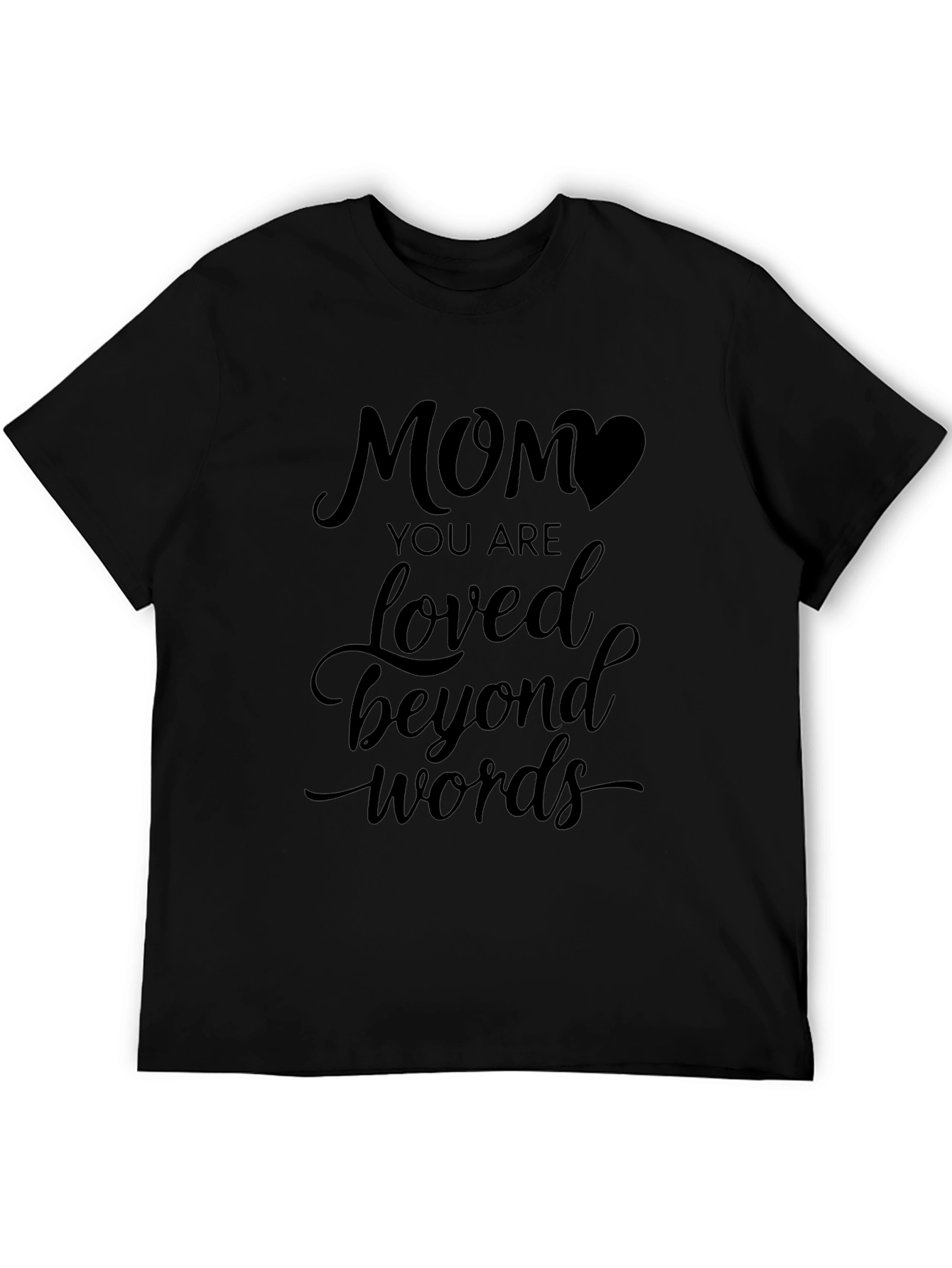 Mom Loved Beyond Words Black T-Shirt