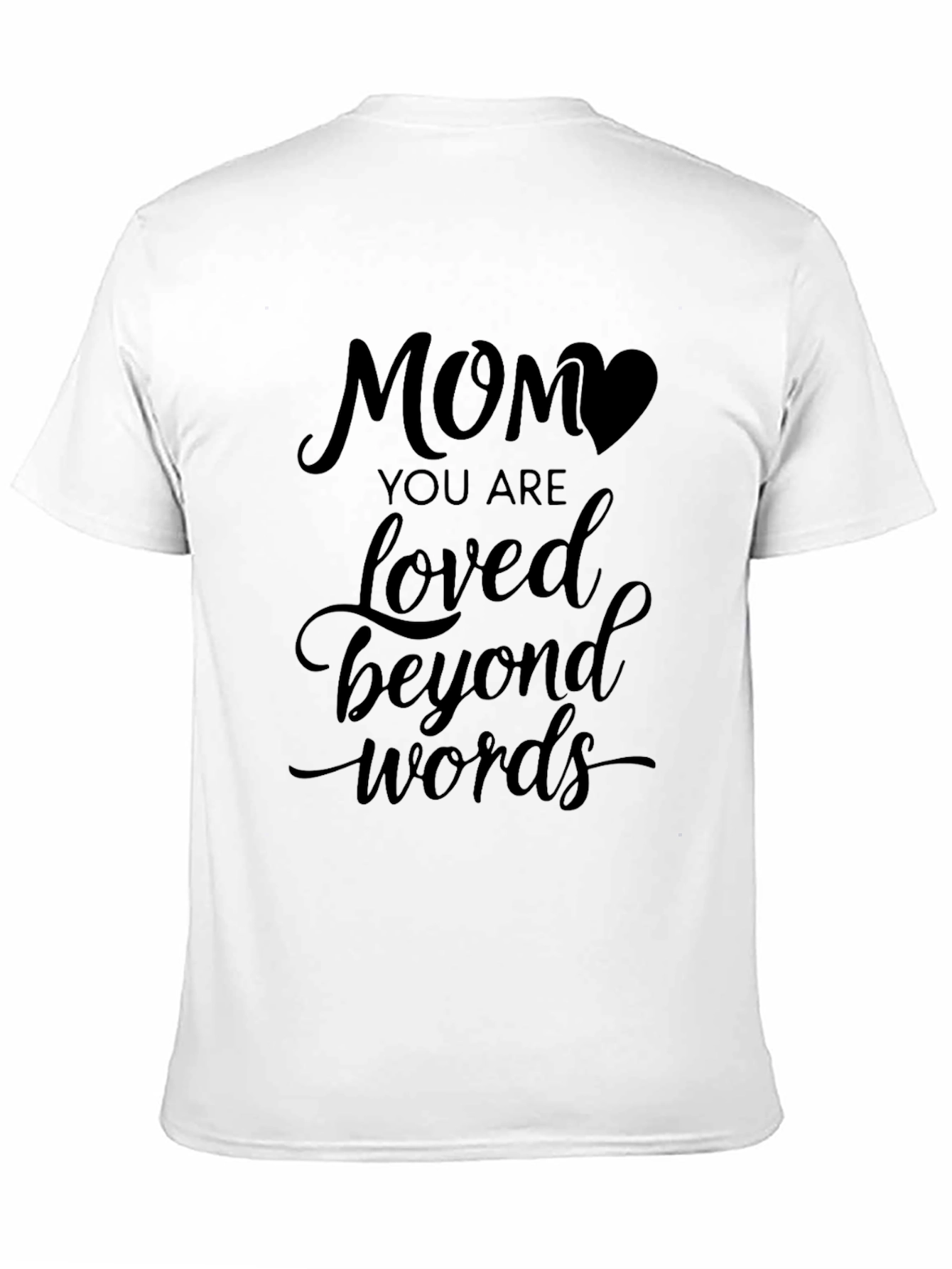 Mom Loved Beyond Words Black T-Shirt