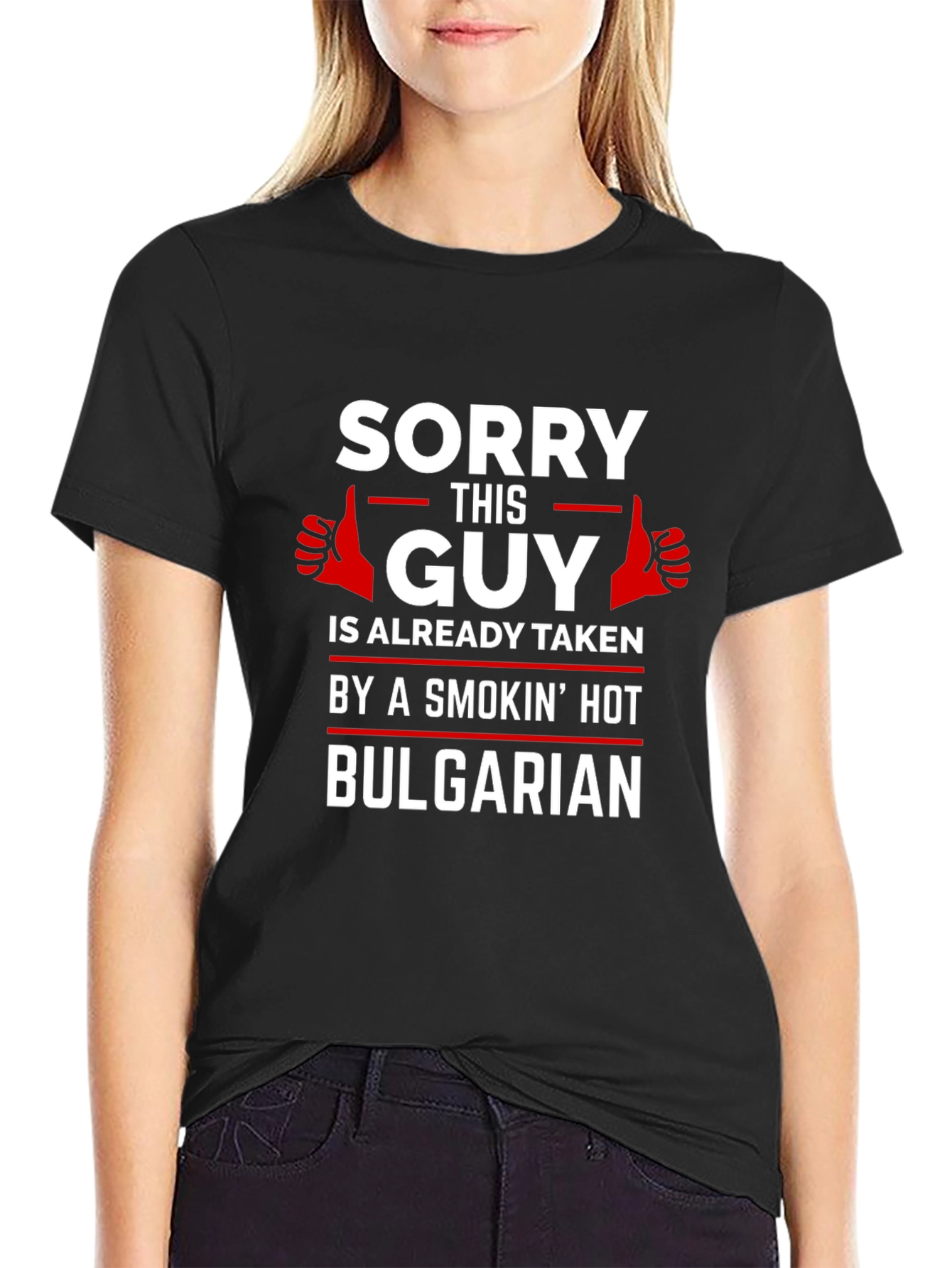 Sorry This Guy Taken By Hot Bulgarian T-Shirt