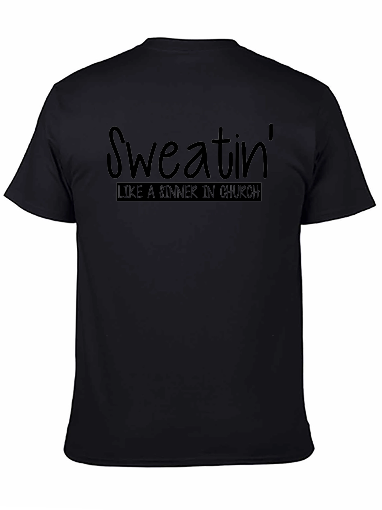 Sweatin Like a Sinner T-Shirt