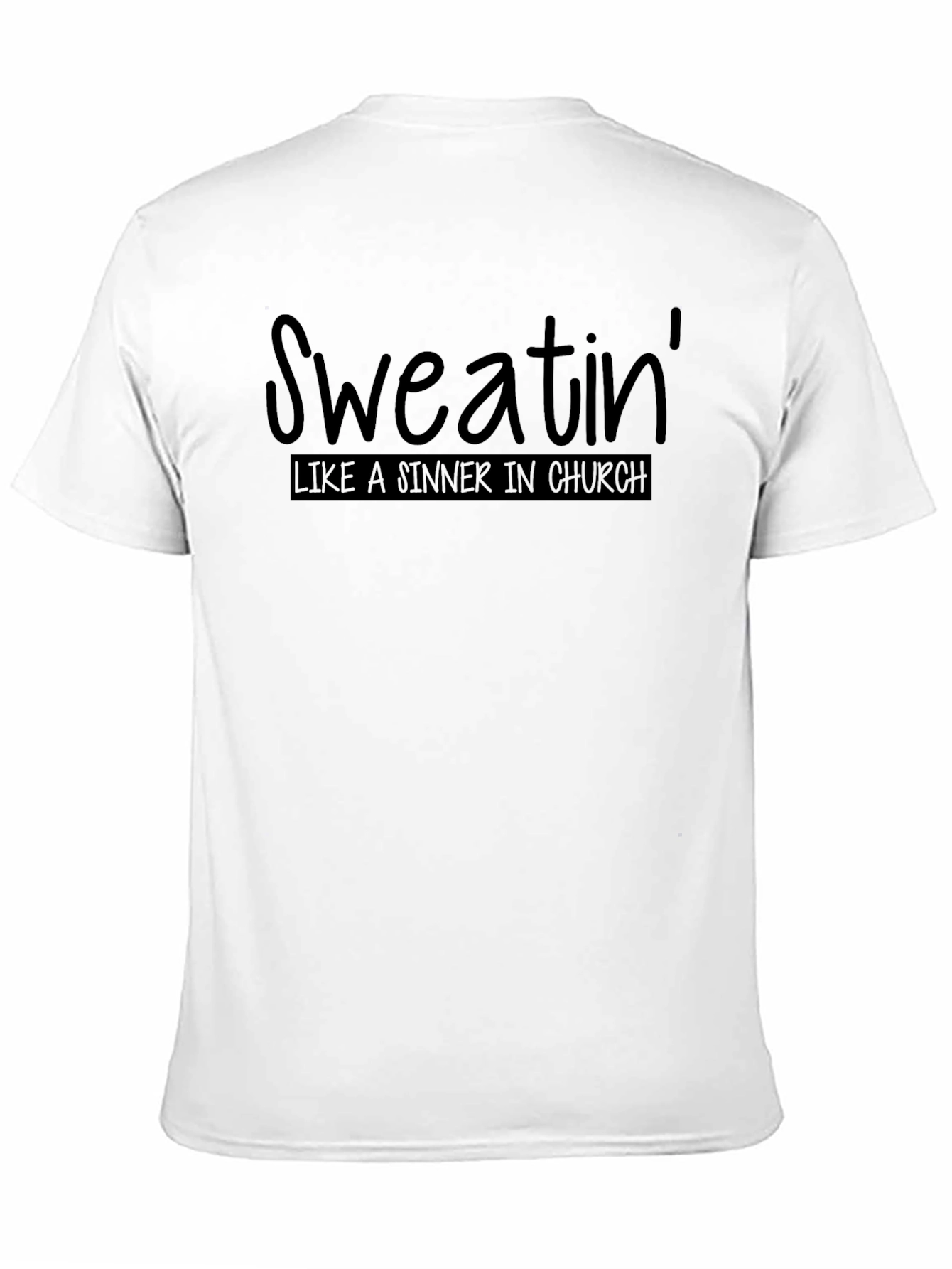 Sweatin Like a Sinner T-Shirt