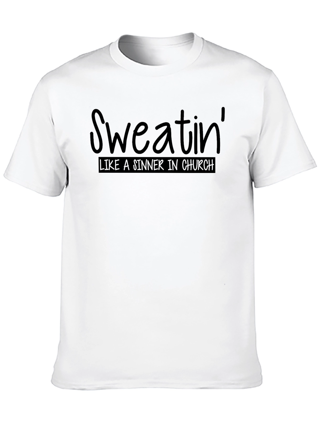 Sweatin Like a Sinner T-Shirt