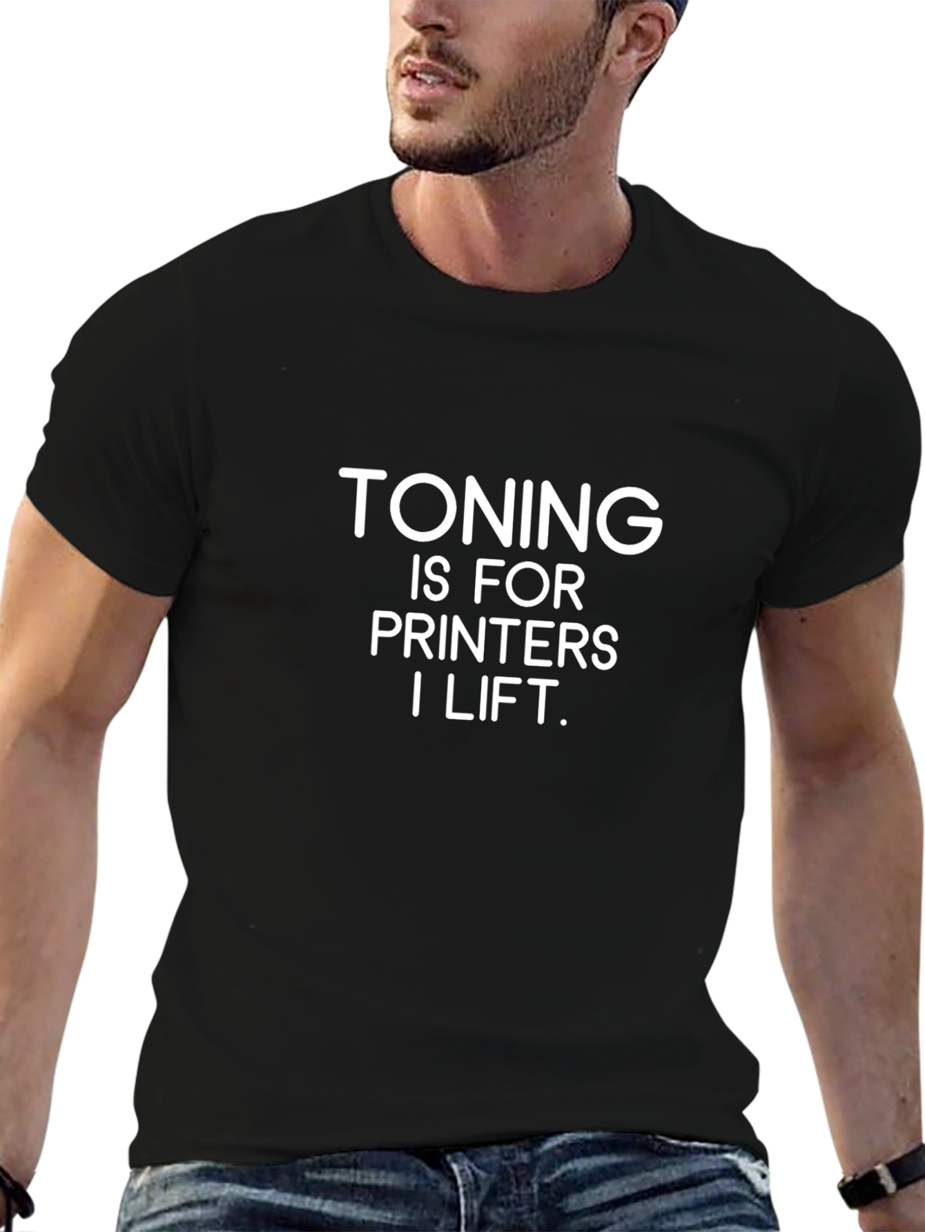 Toning Is For Printers - Funny Gym T-Shirt