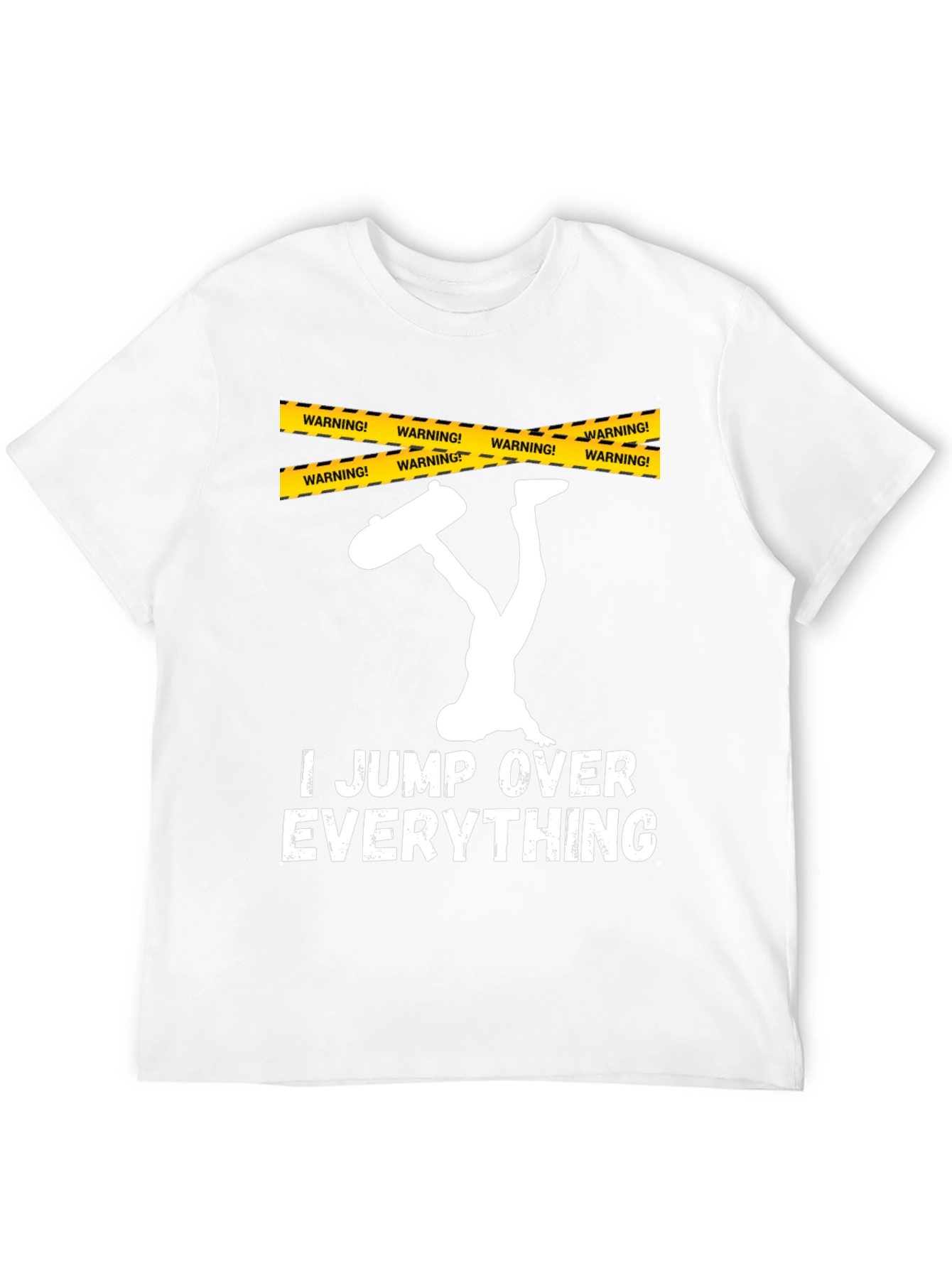 I Jump Over Everything T-Shirt Funny Skateboarder Gift