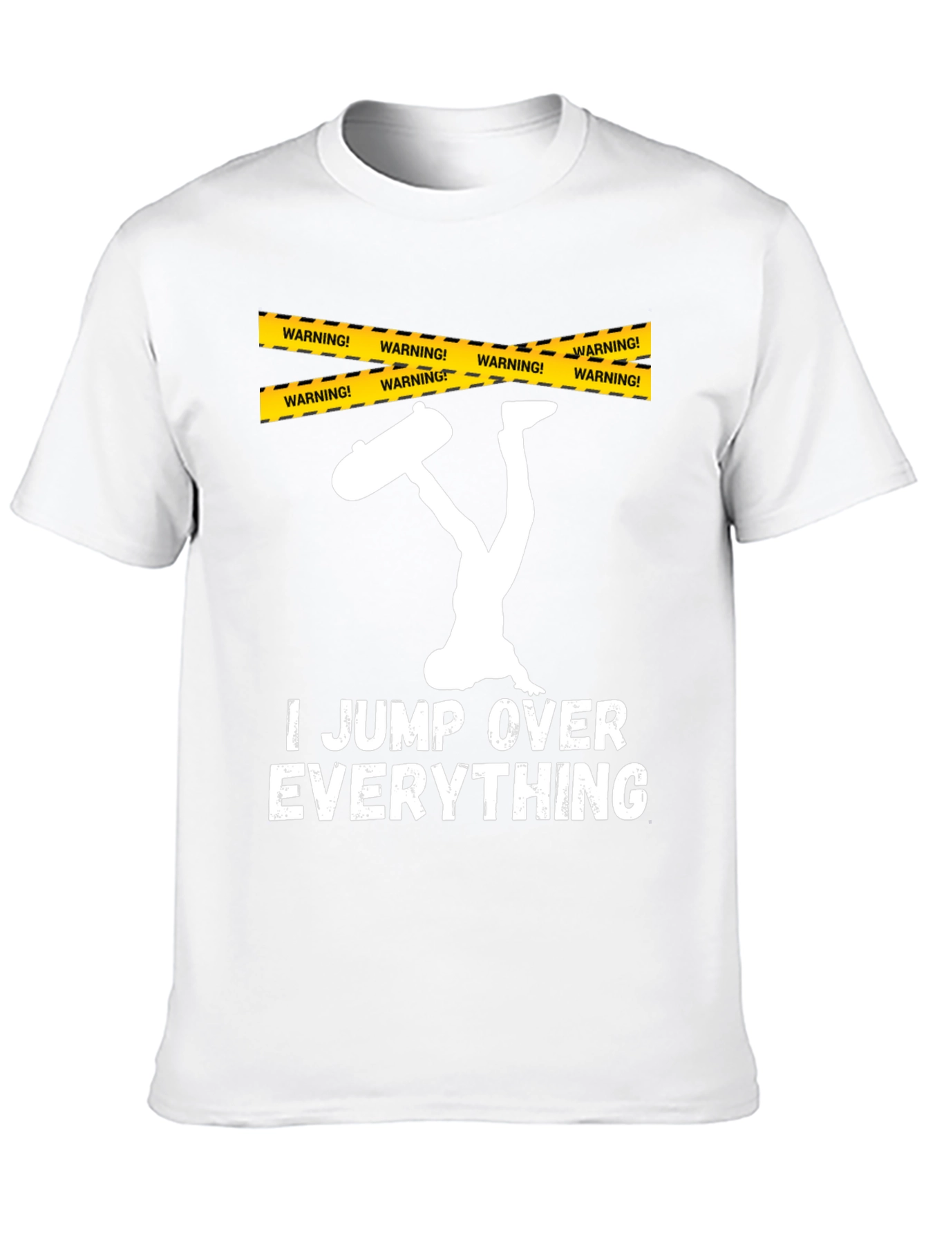 I Jump Over Everything T-Shirt Funny Skateboarder Gift