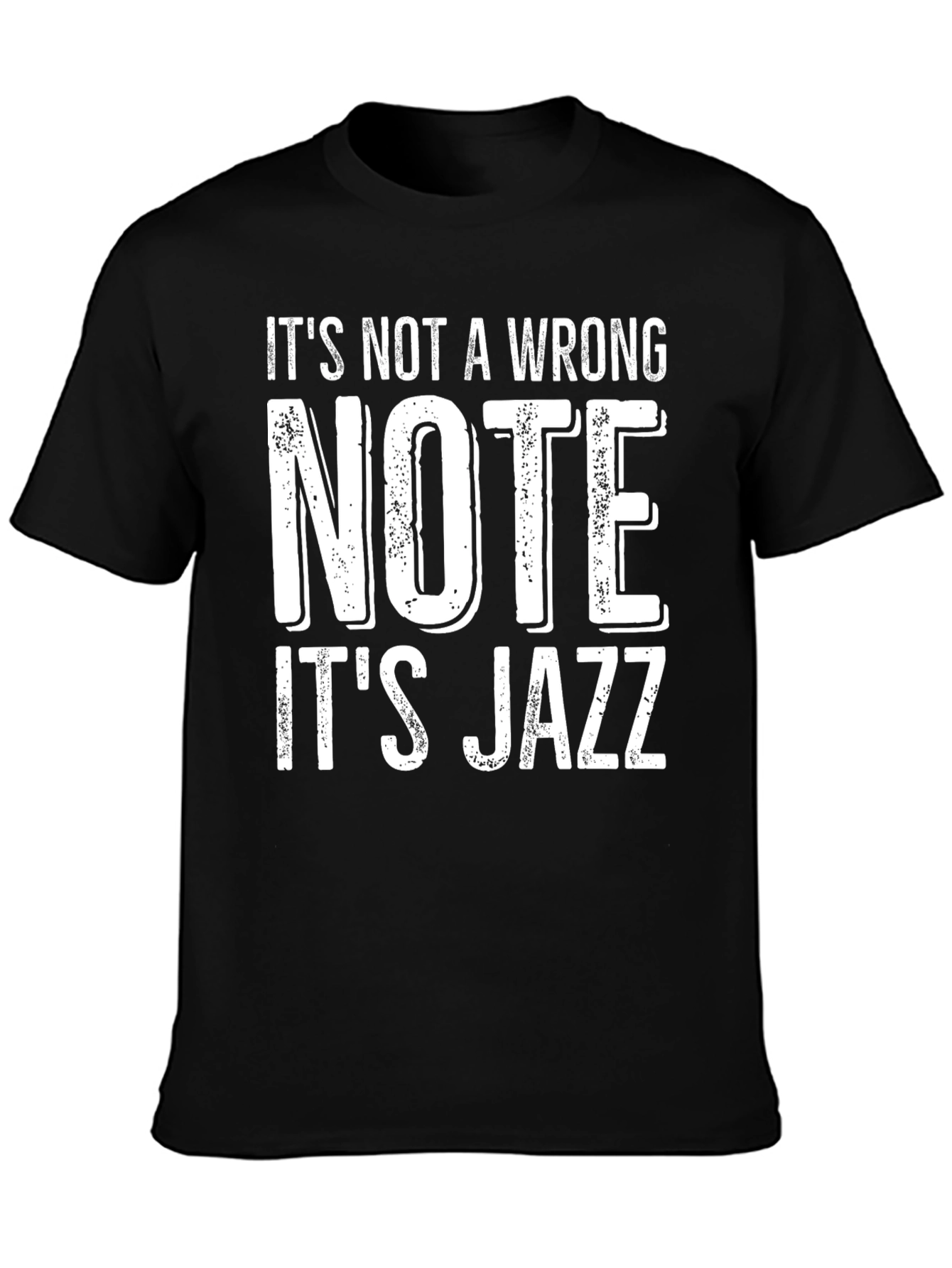Its Not A Wrong Note Its Jazz Tee