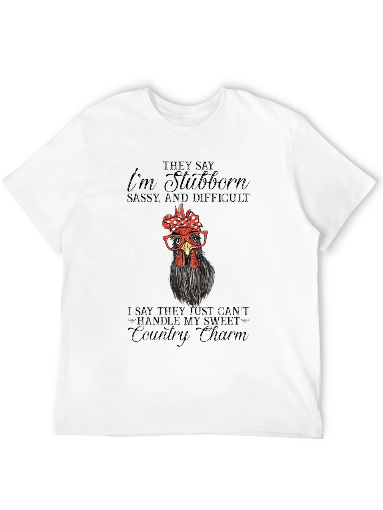 Stubborn Chicken Graphic Tee - Country Charm