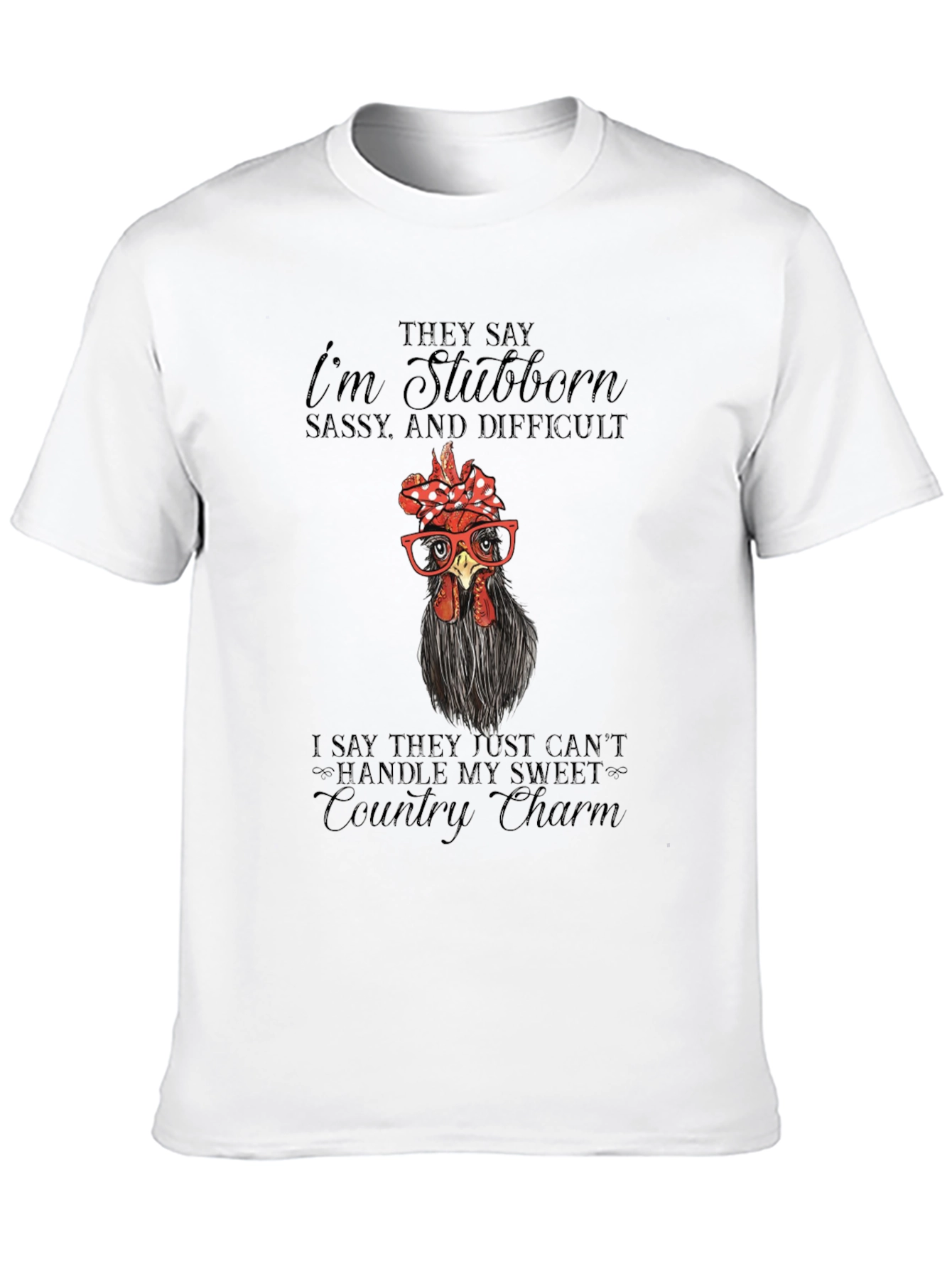 Stubborn Chicken Graphic Tee - Country Charm