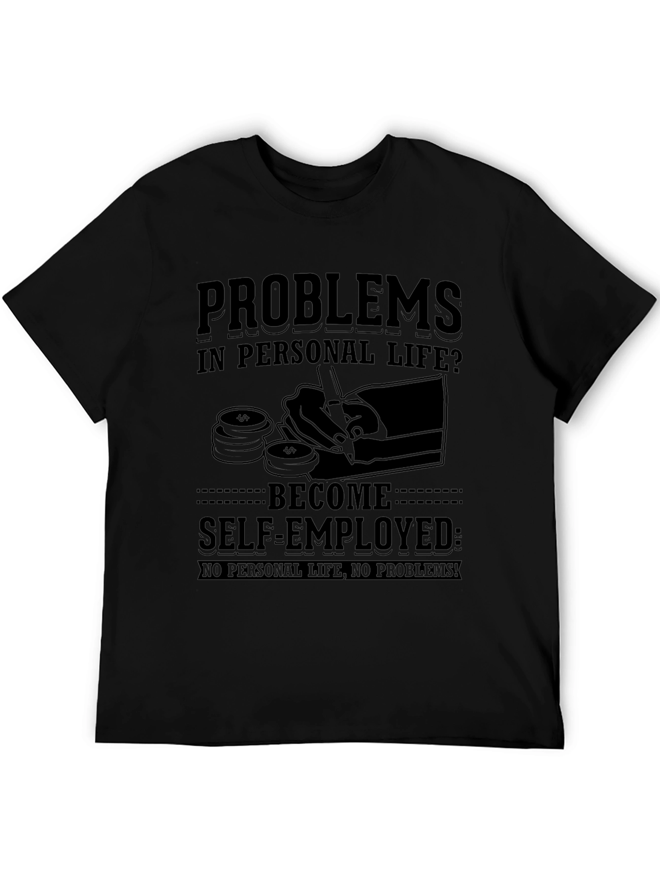 Self-Employed Humor T-Shirt